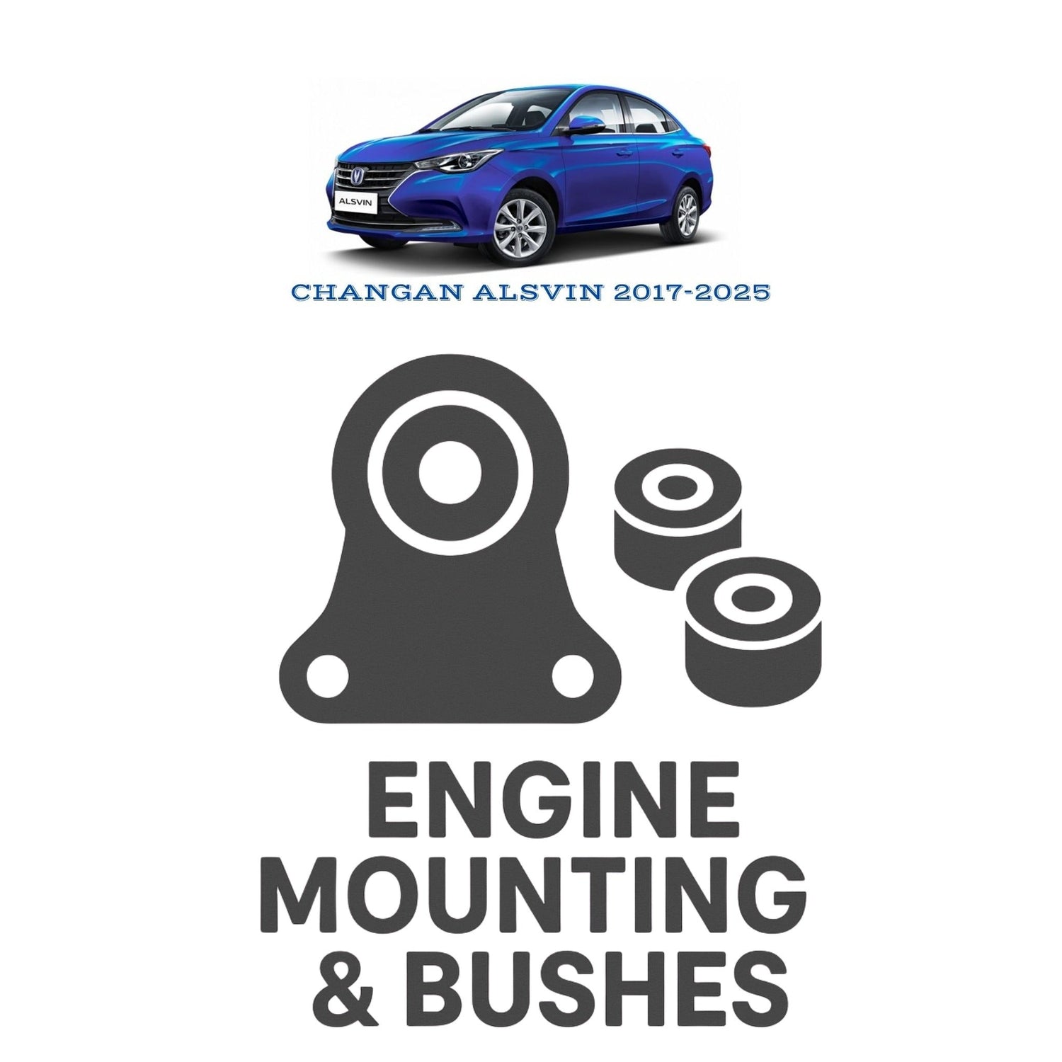 Original CHANGAN ALSVIN 2017–2025 Suspension Bushes & Engine Mounting – in Pakistan