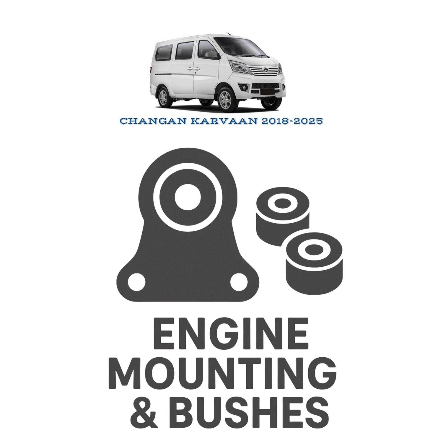 Original CHANGAN KARVAAN 2018–2025 Suspension Bushes & Engine Mounting – in Pakistan
