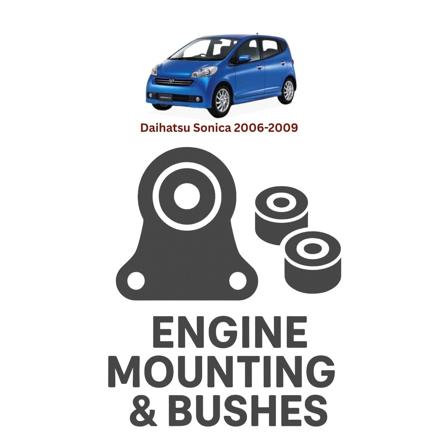 Original Daihatsu Sonica 2006–2009 Suspension Bushes & Engine Mounting – in Pakistan