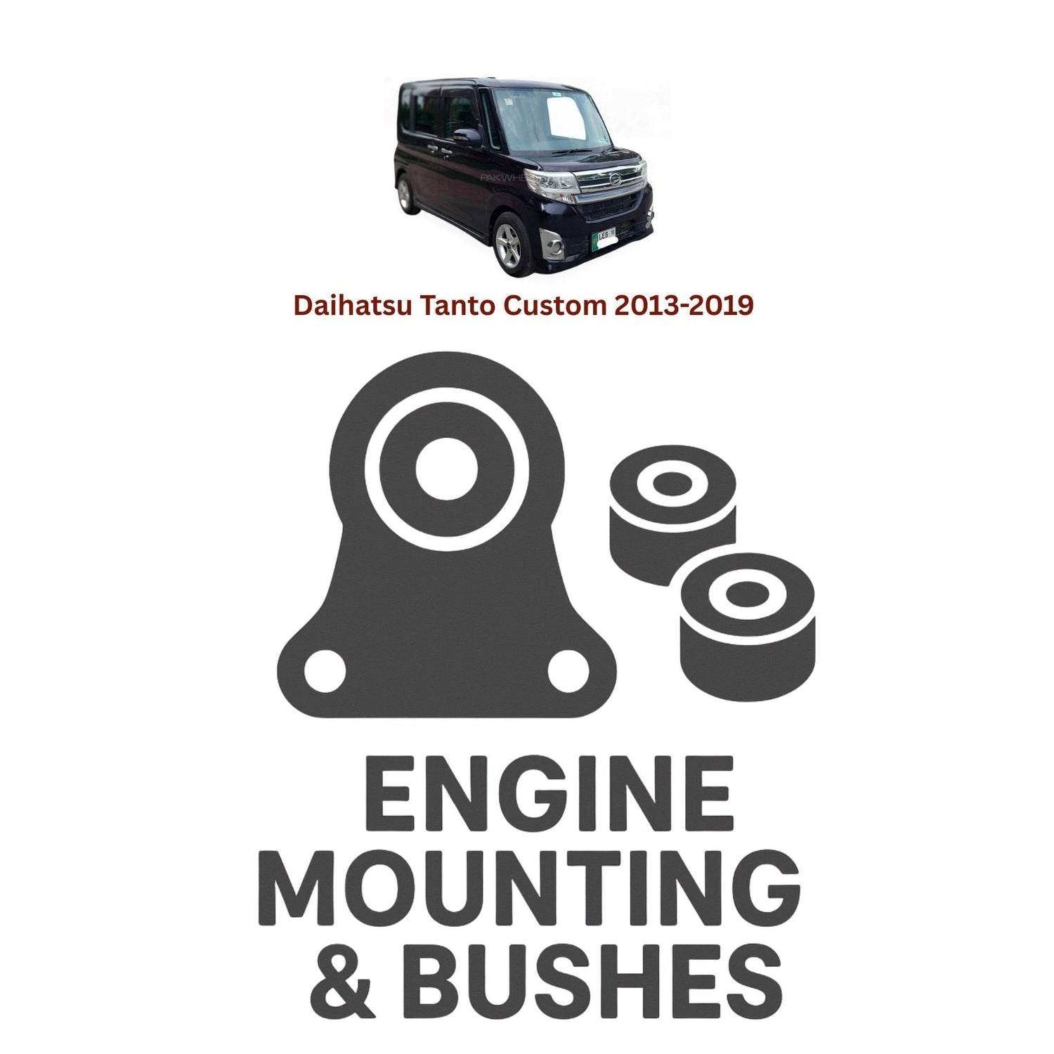 Original Daihatsu Tanto Custom 2013–2019 Suspension Bushes & Engine Mounting – in Pakistan