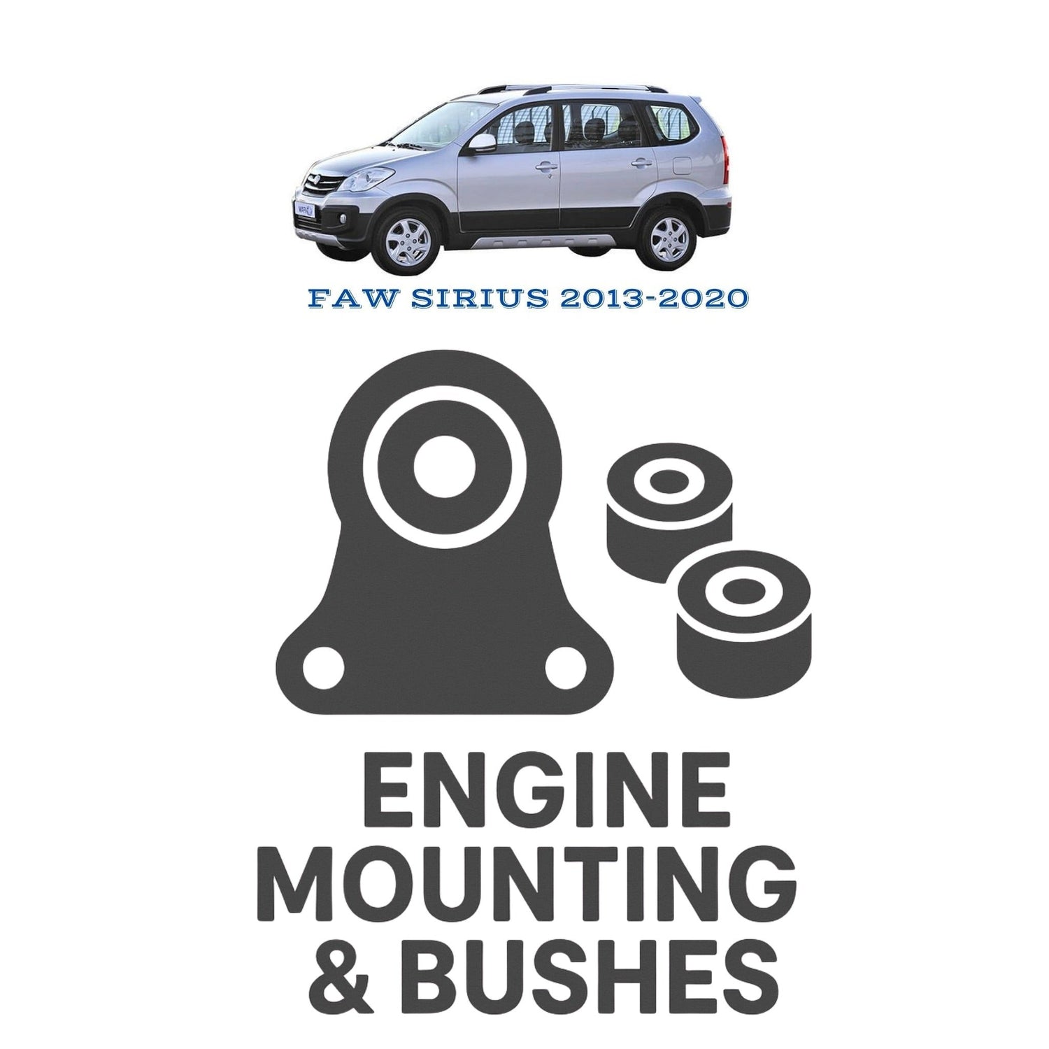 Original FAW SIRIUS 2013–2020 Suspension Bushes & Engine Mounting – in Pakistan