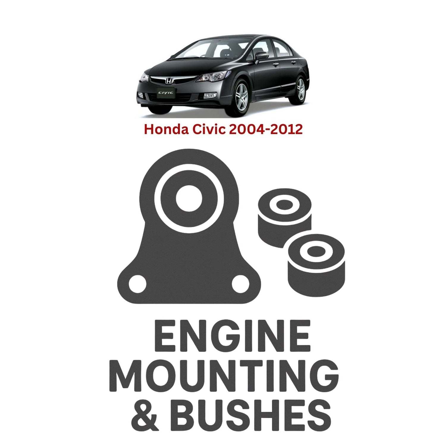 Original Honda Civic 2004–2012 Suspension Bushes & Engine Mounting – in Pakistan