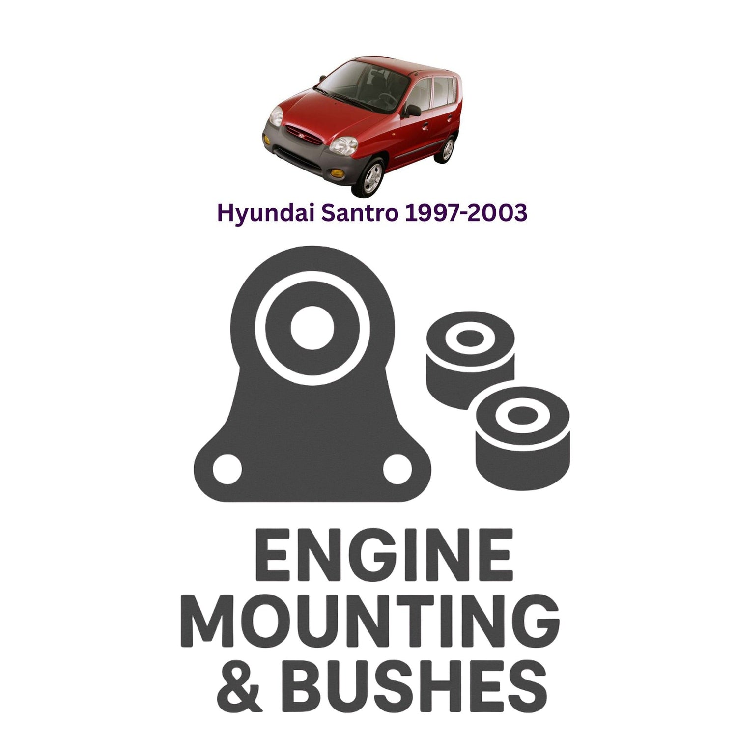 Original Hyundai Santro 1997–2003 Suspension Bushes & Engine Mounting – in Pakistan