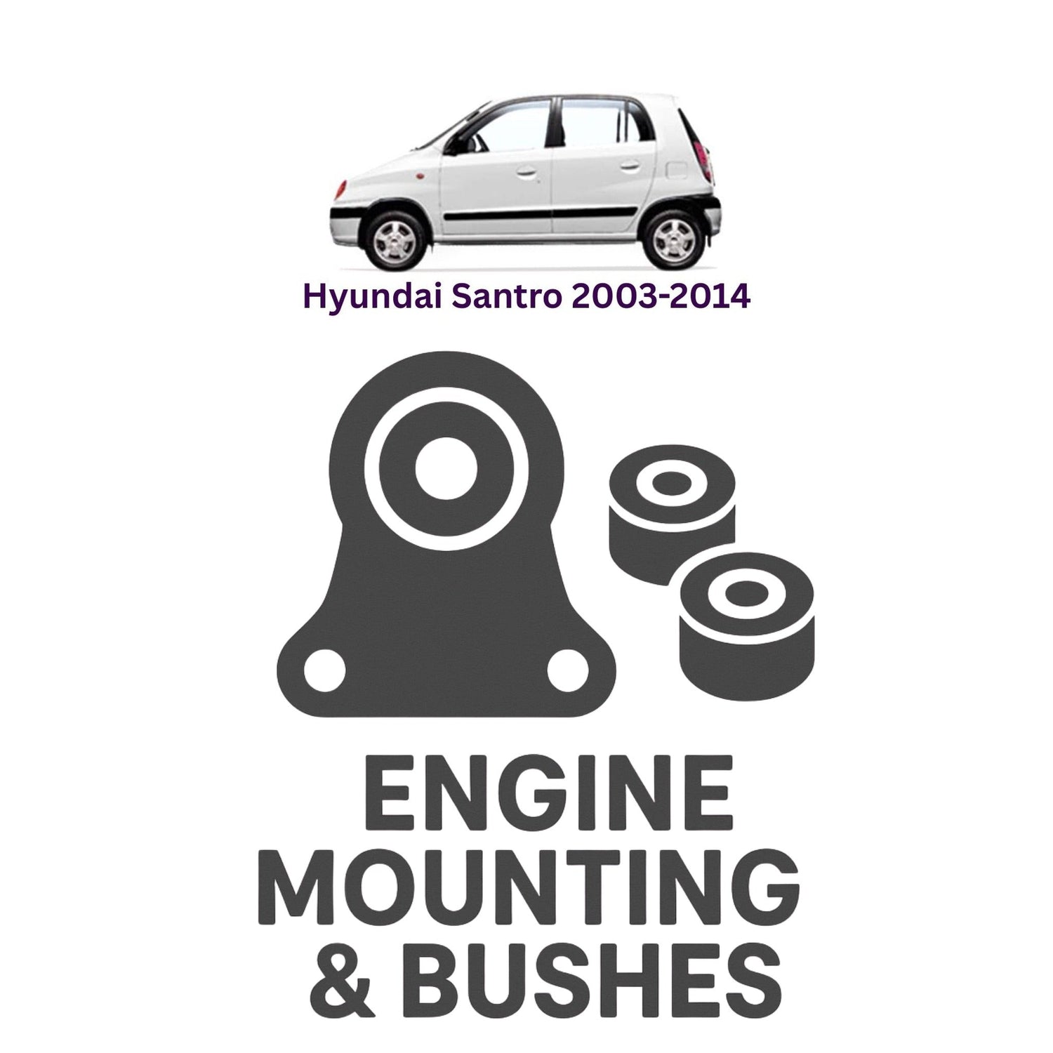 Original Hyundai Santro 2003–2014 Suspension Bushes & Engine Mounting – in Pakistan