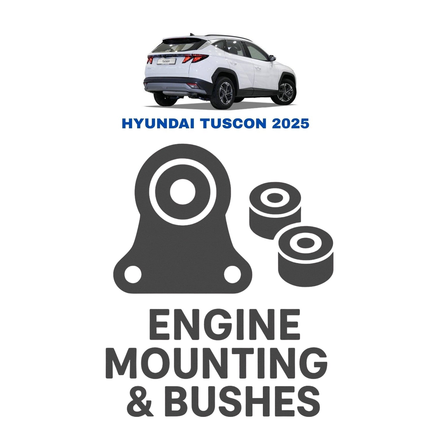 Original HYUNDAI TUSCON 2025 Suspension Bushes & Engine Mounting – in Pakistan