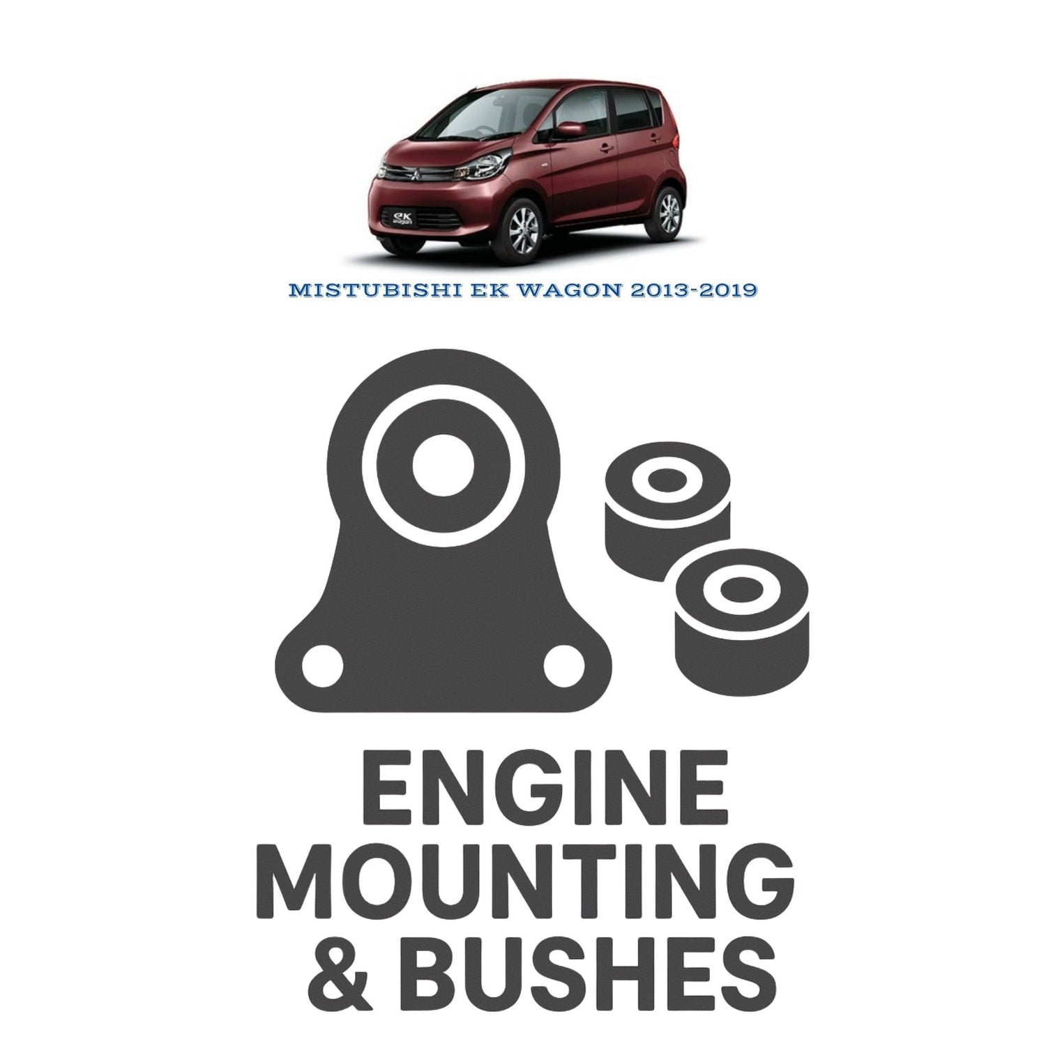 Original MISTUBISHI EK WAGON 2013–2019 Suspension Bushes & Engine Mounting – in Pakistan