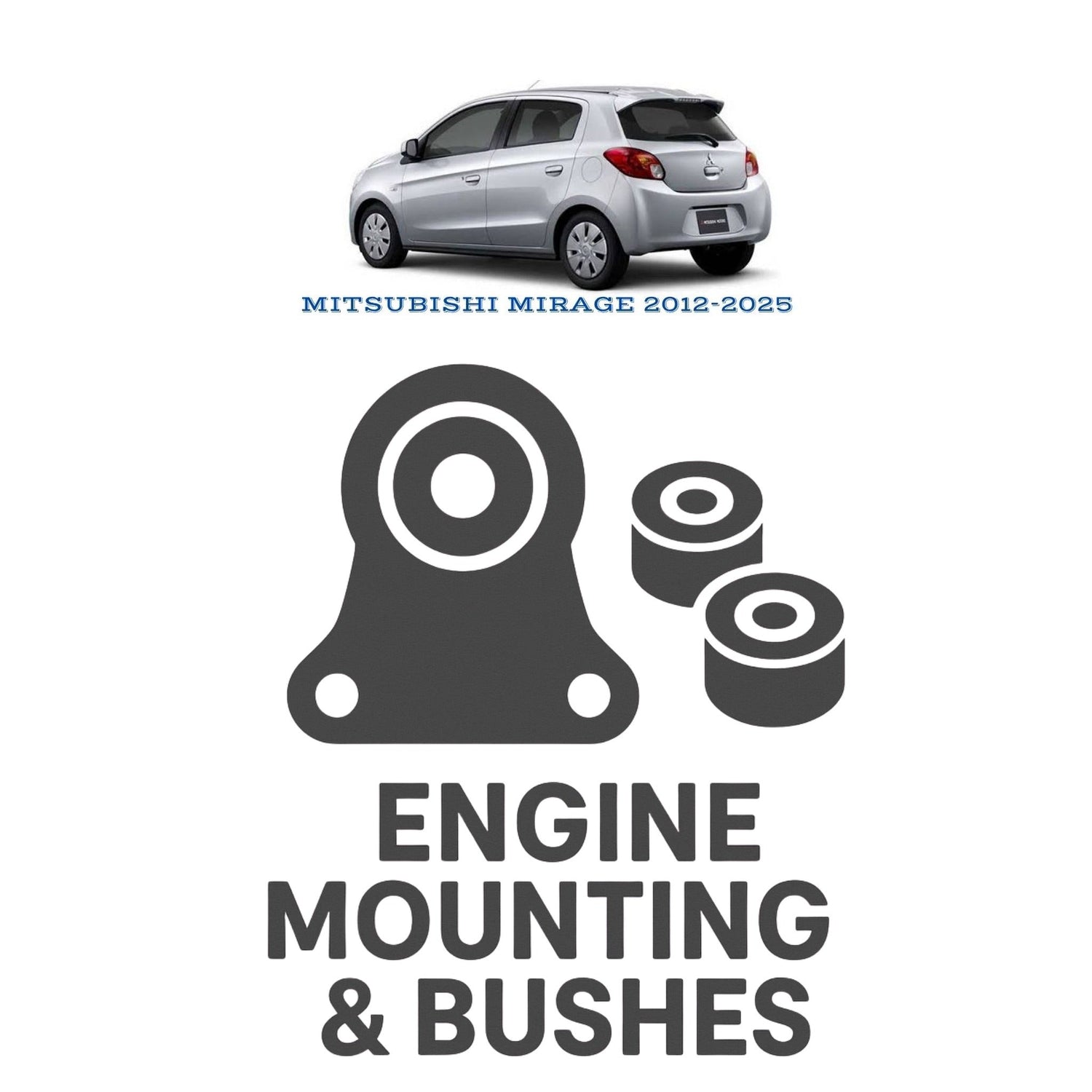 Original MITSUBISHI MIRAGE 2012–2025 Suspension Bushes & Engine Mounting – in Pakistan