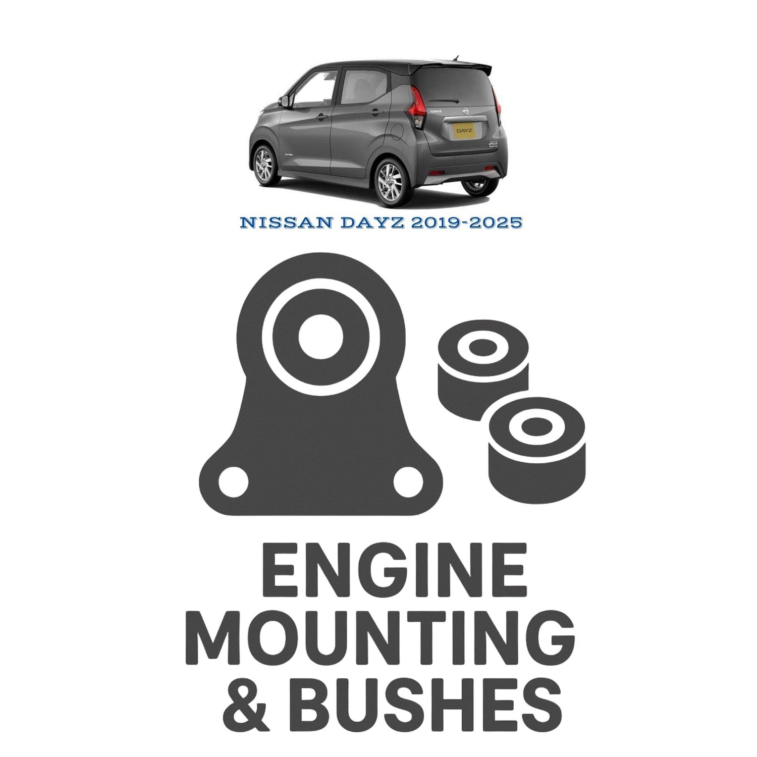 Original NISSAN DAYZ 2019–2025 Suspension Bushes & Engine Mounting – in Pakistan