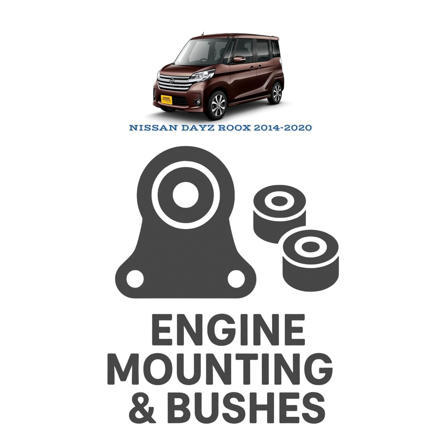 Original NISSAN DAYZ ROOX 2014–2020 Suspension Bushes & Engine Mounting – in Pakistan