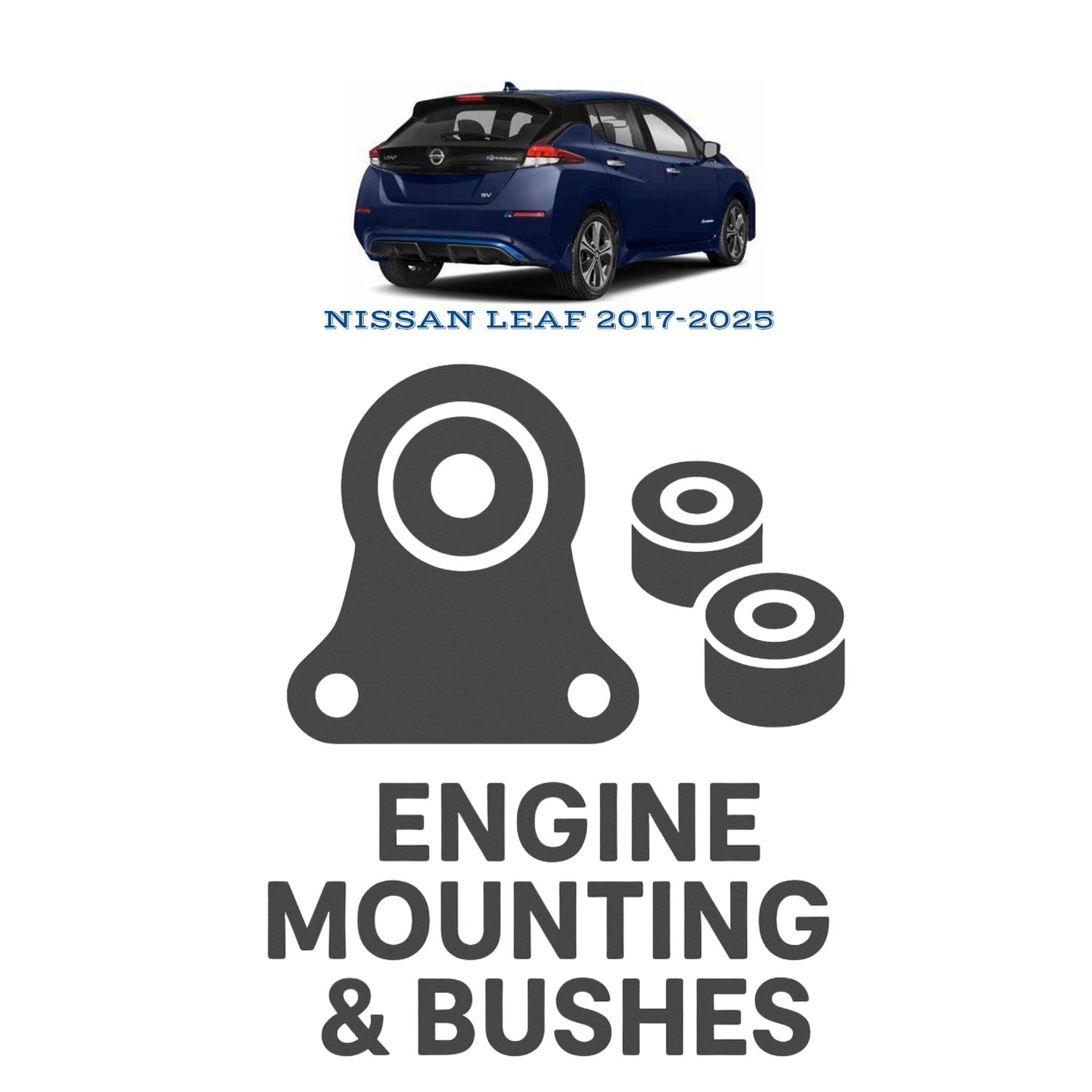 Original NISSAN LEAF 2017–2025 Suspension Bushes & Engine Mounting – in Pakistan