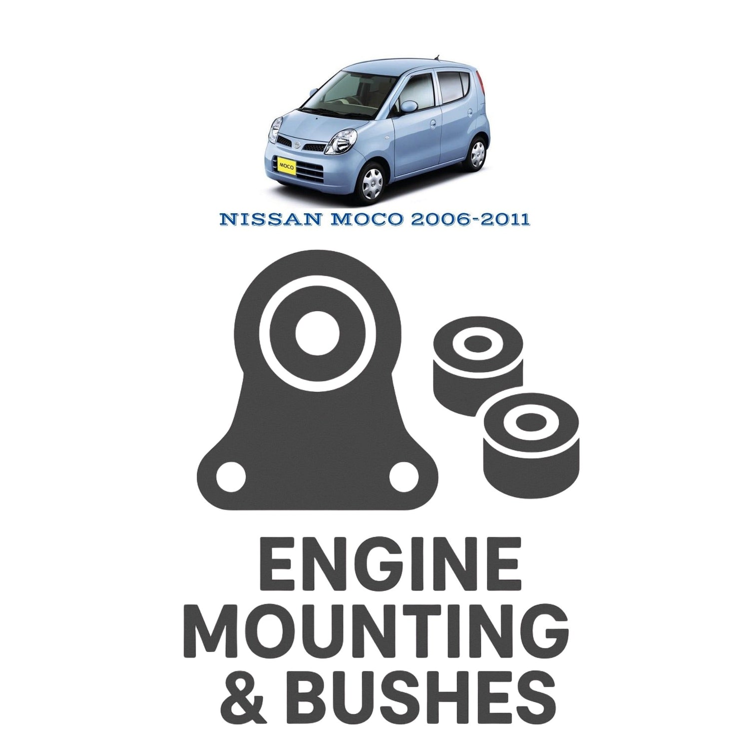 Original NISSAN MOCO 2006–2011 Suspension Bushes & Engine Mounting – in Pakistan