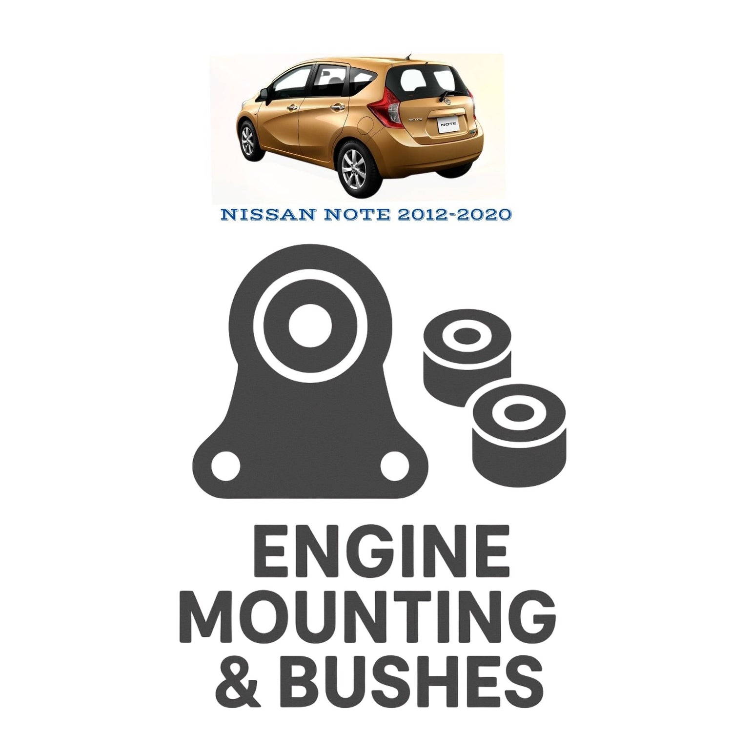 Original NISSAN NOTE 2012–2020 Suspension Bushes & Engine Mounting – in Pakistan