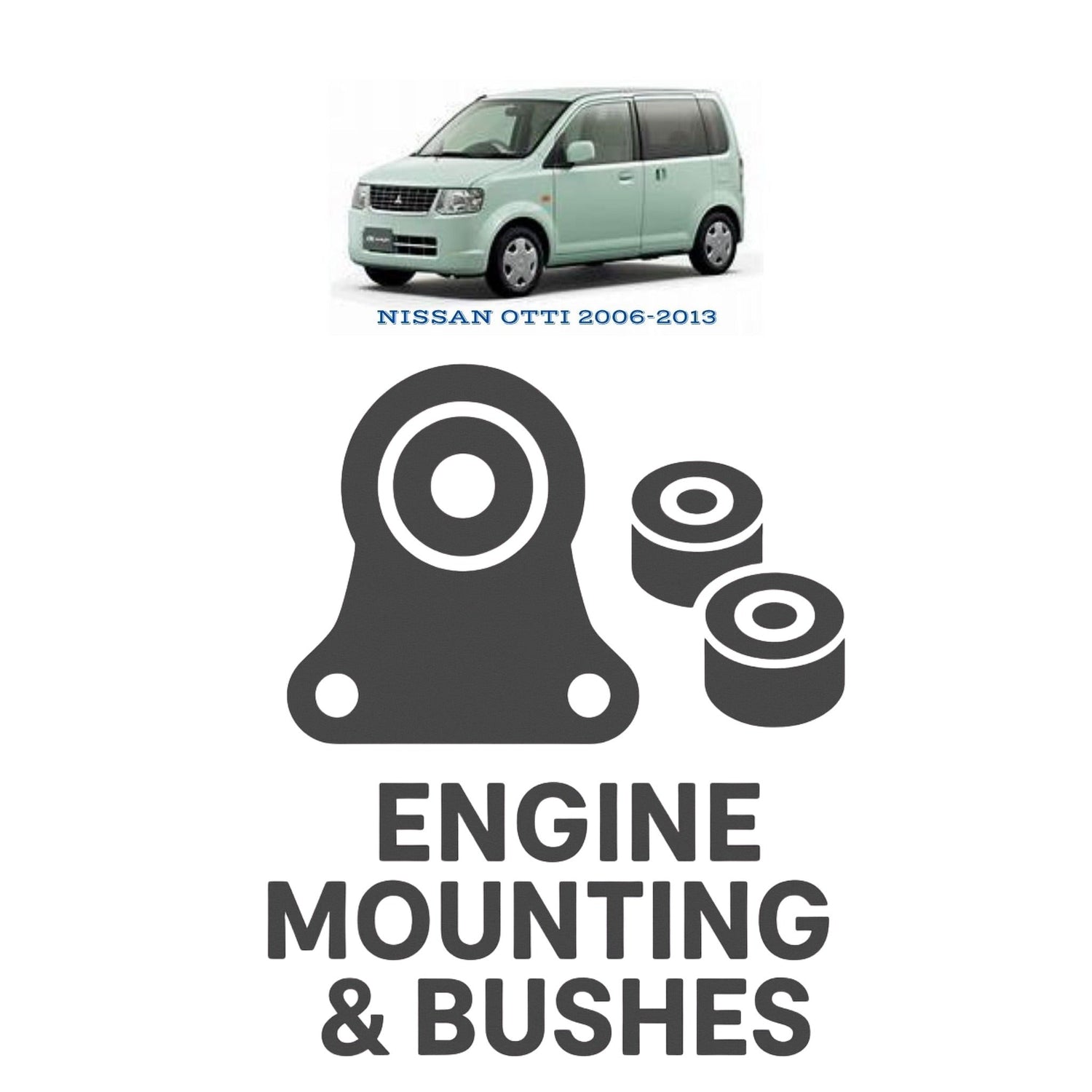 Original NISSAN OTTI 2006–2013 Suspension Bushes & Engine Mounting – in Pakistan
