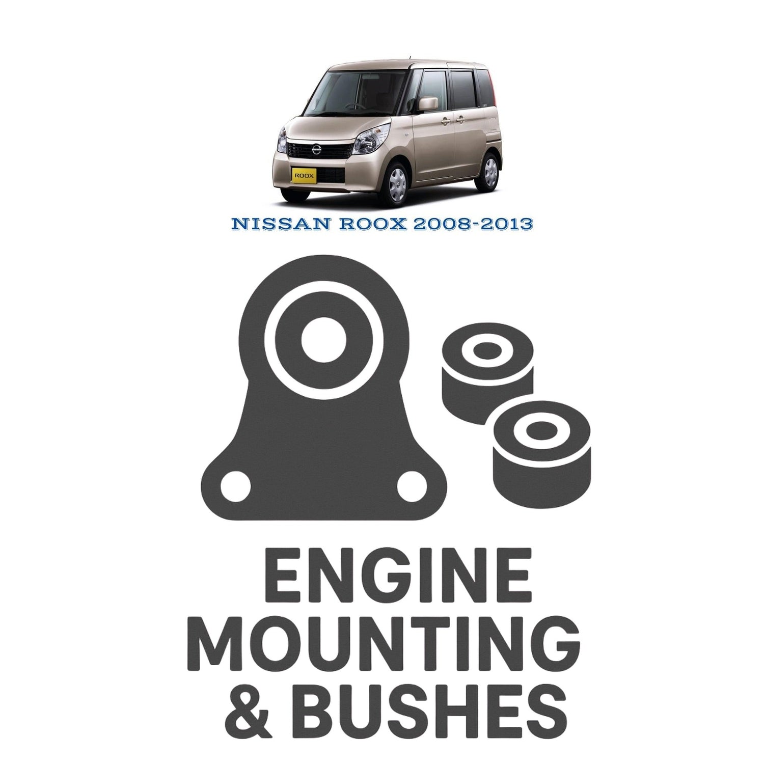 Original NISSAN ROOX 2008–2013 Suspension Bushes & Engine Mounting – in Pakistan
