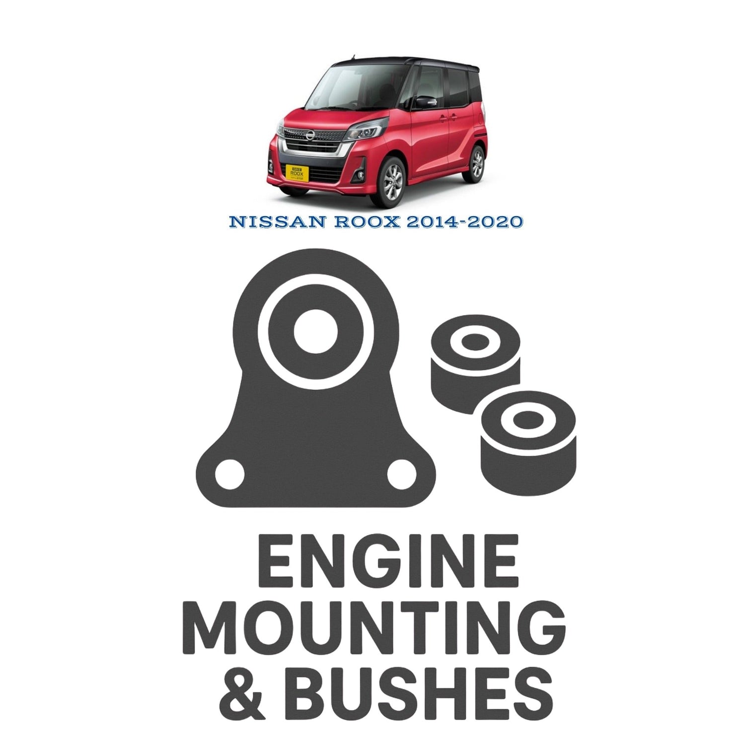 Original NISSAN ROOX 2014–2020 Suspension Bushes & Engine Mounting – in Pakistan