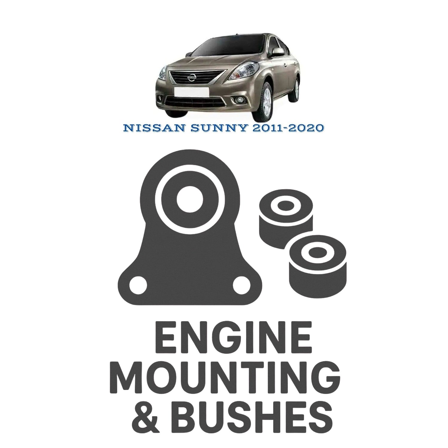 Original NISSAN SUNNY 2011–2020 Suspension Bushes & Engine Mounting – in Pakistan