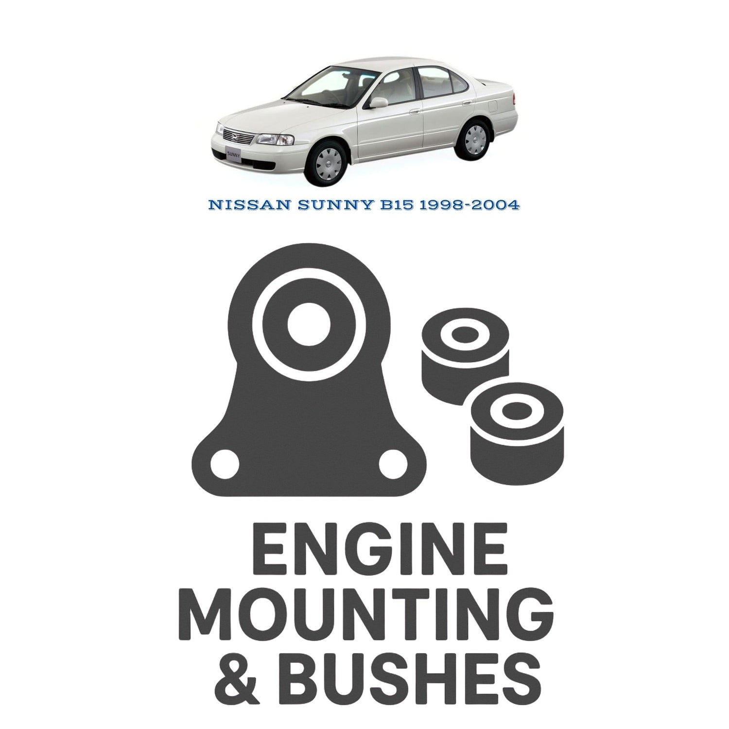 Original NISSAN SUNNY B15 1998–2004 Suspension Bushes & Engine Mounting – in Pakistan