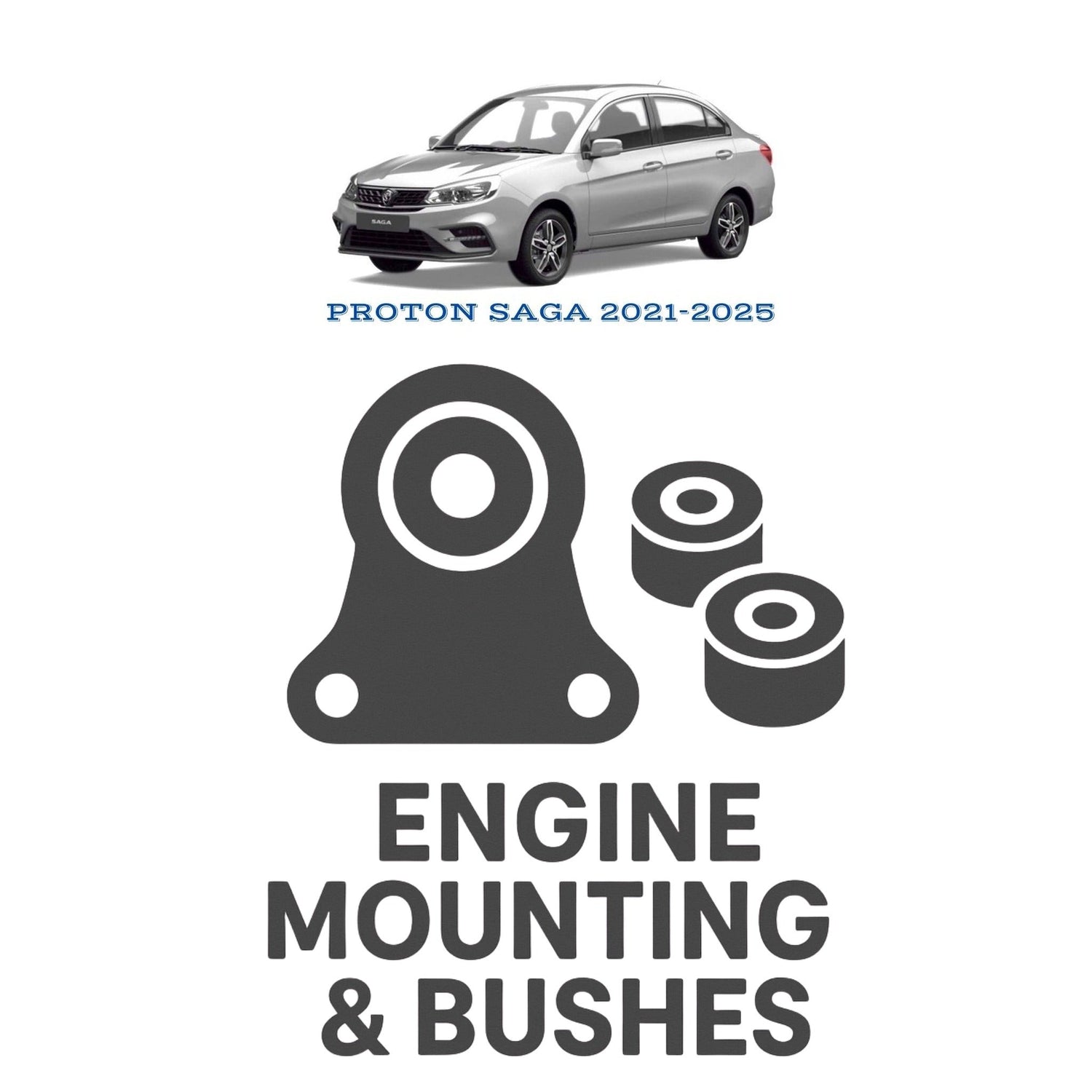 Original PROTON SAGA 2021–2025 Suspension Bushes & Engine Mounting – in Pakistan