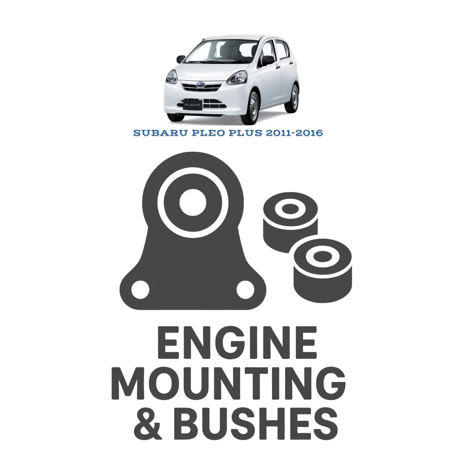 Original SUBARU PLEO PLUS 2011–2016 Suspension Bushes & Engine Mounting – in Pakistan