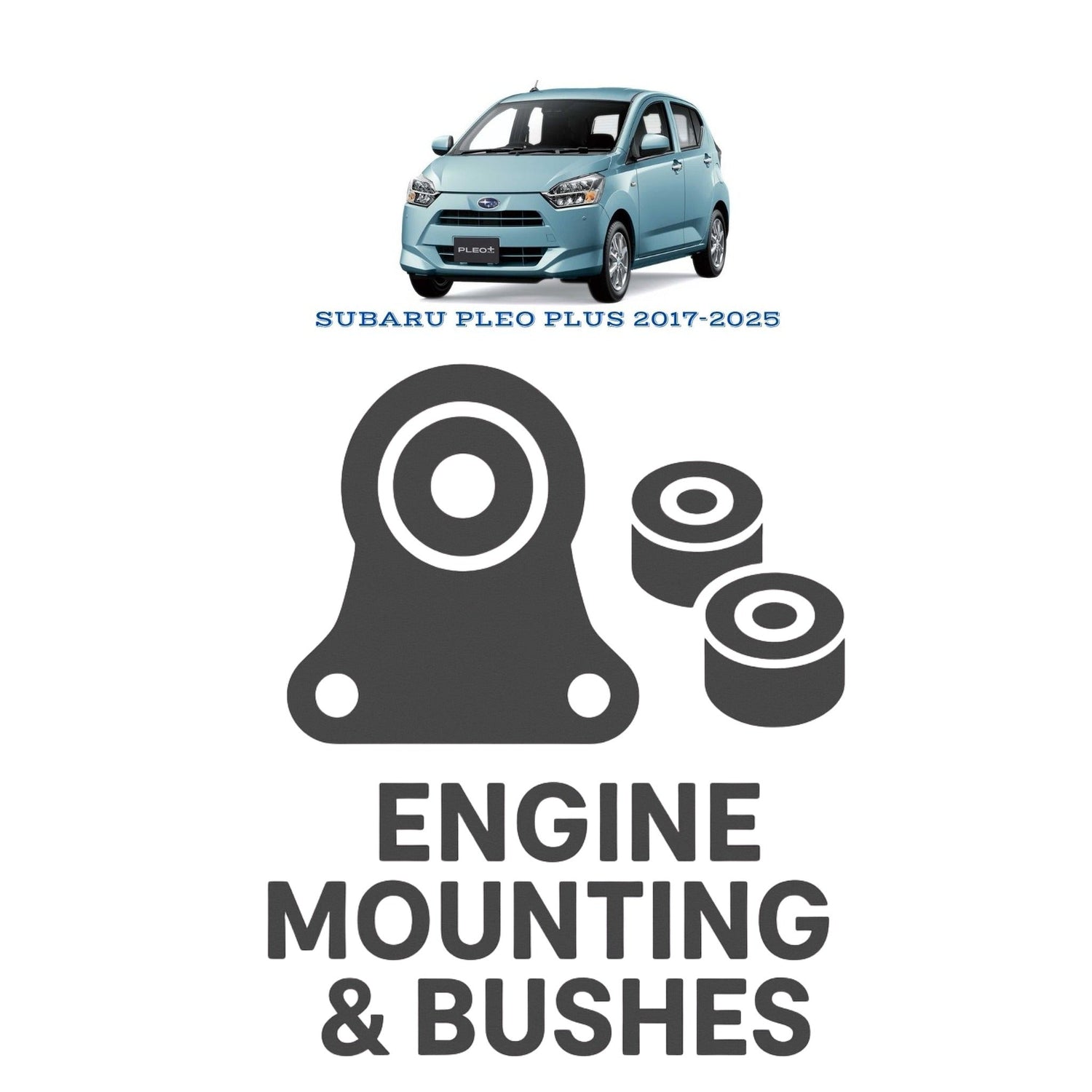 Original SUBARU PLEO PLUS 2017–2025 Suspension Bushes & Engine Mounting – in Pakistan