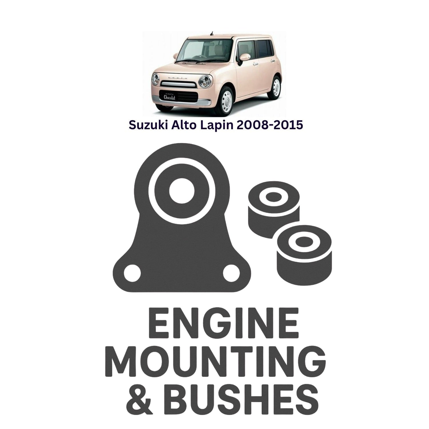 Original Suzuki Alto Lapin 2008–2015 Suspension Bushes & Engine Mounting – in Pakistan