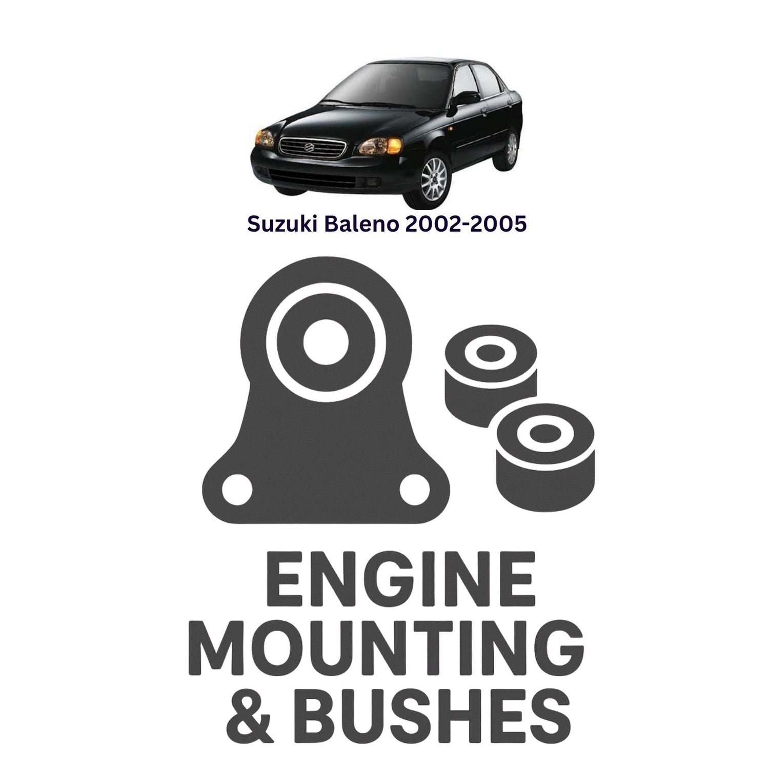 Original Suzuki Baleno 2002–2005 Suspension Bushes & Engine Mounting – in Pakistan