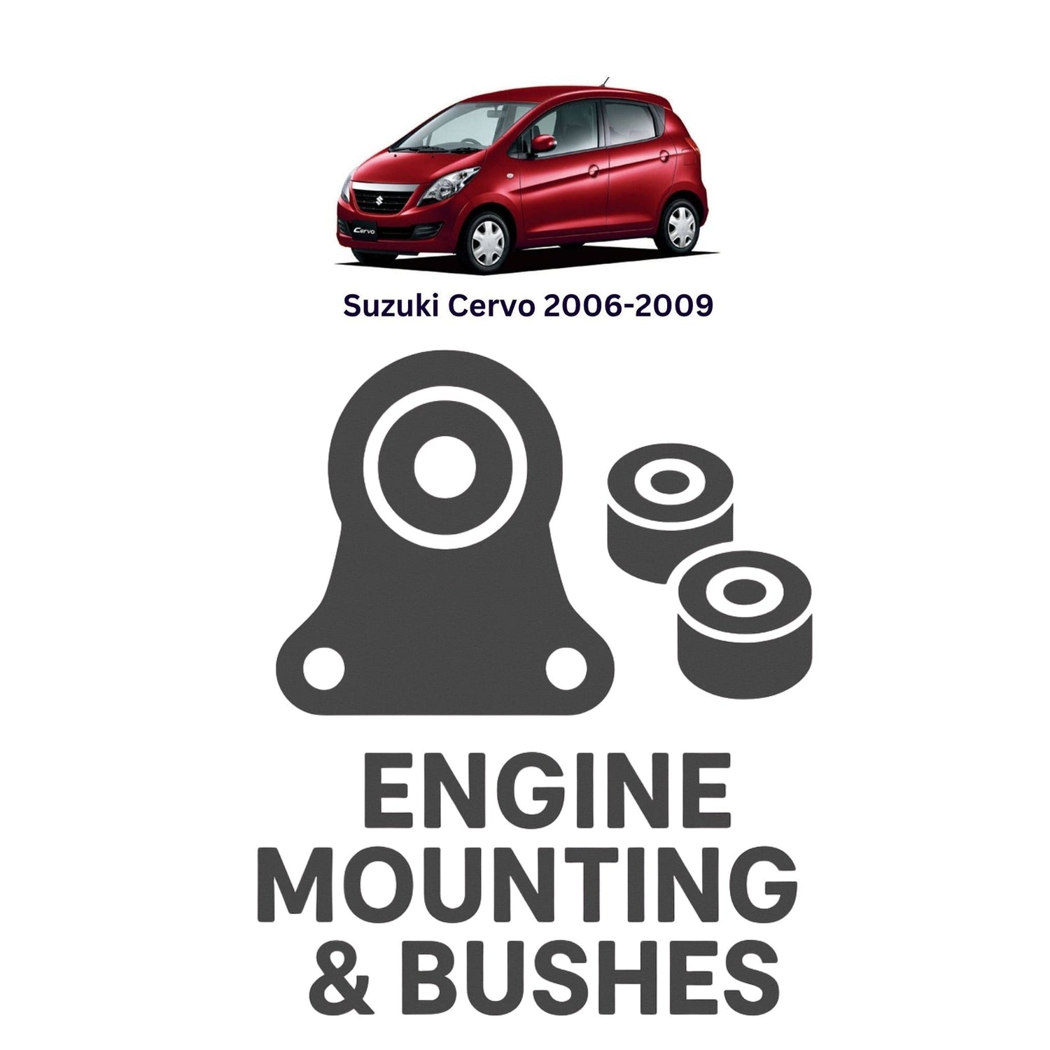 Original Suzuki Cervo 2006–2009 Suspension Bushes & Engine Mounting – in Pakistan