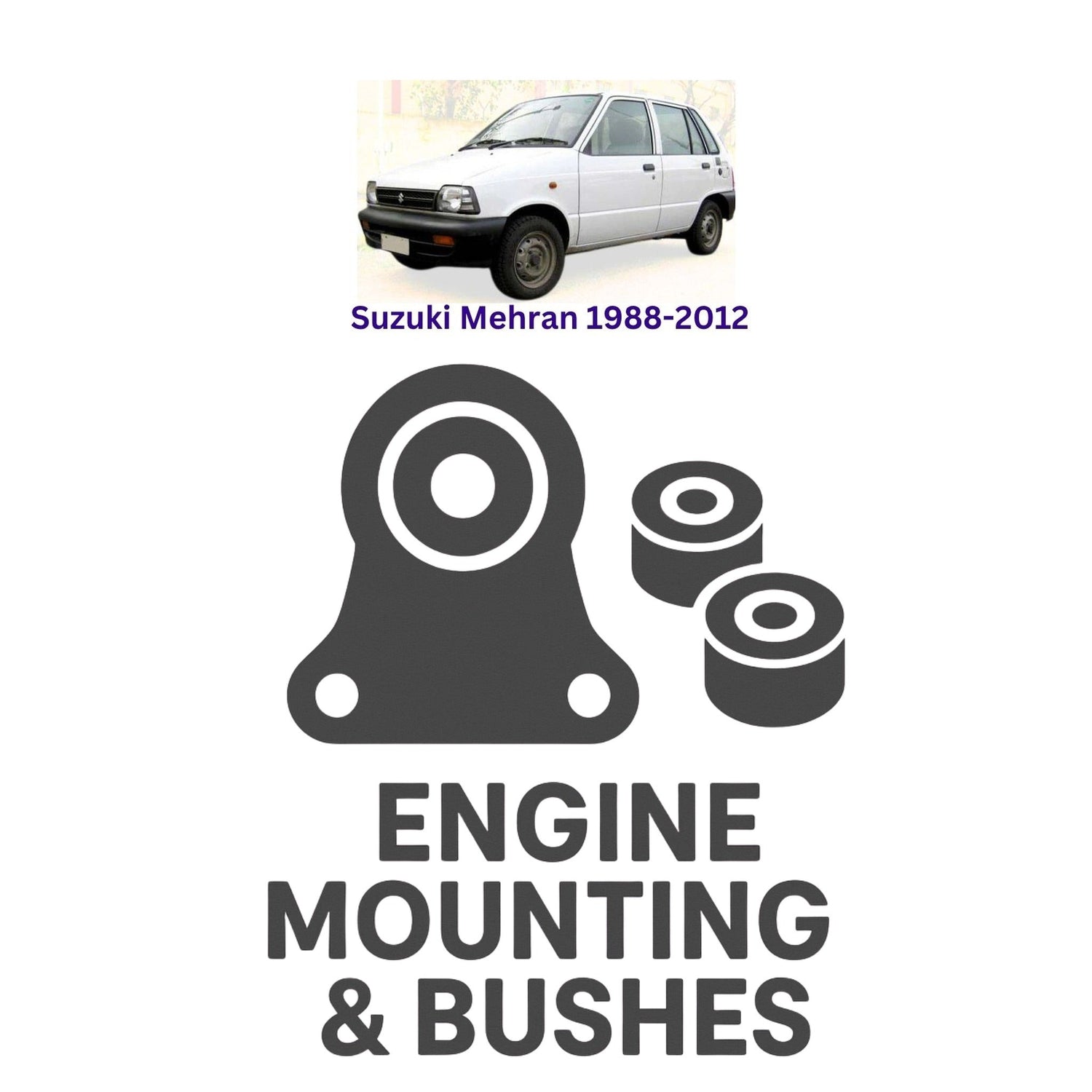 Original Suzuki Mehran 1988–2012 Suspension Bushes & Engine Mounting – in Pakistan