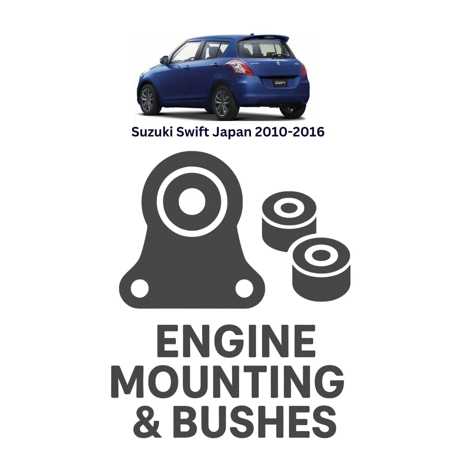 Original Suzuki Swift Japan 2010–2016 Suspension Bushes & Engine Mounting – in Pakistan