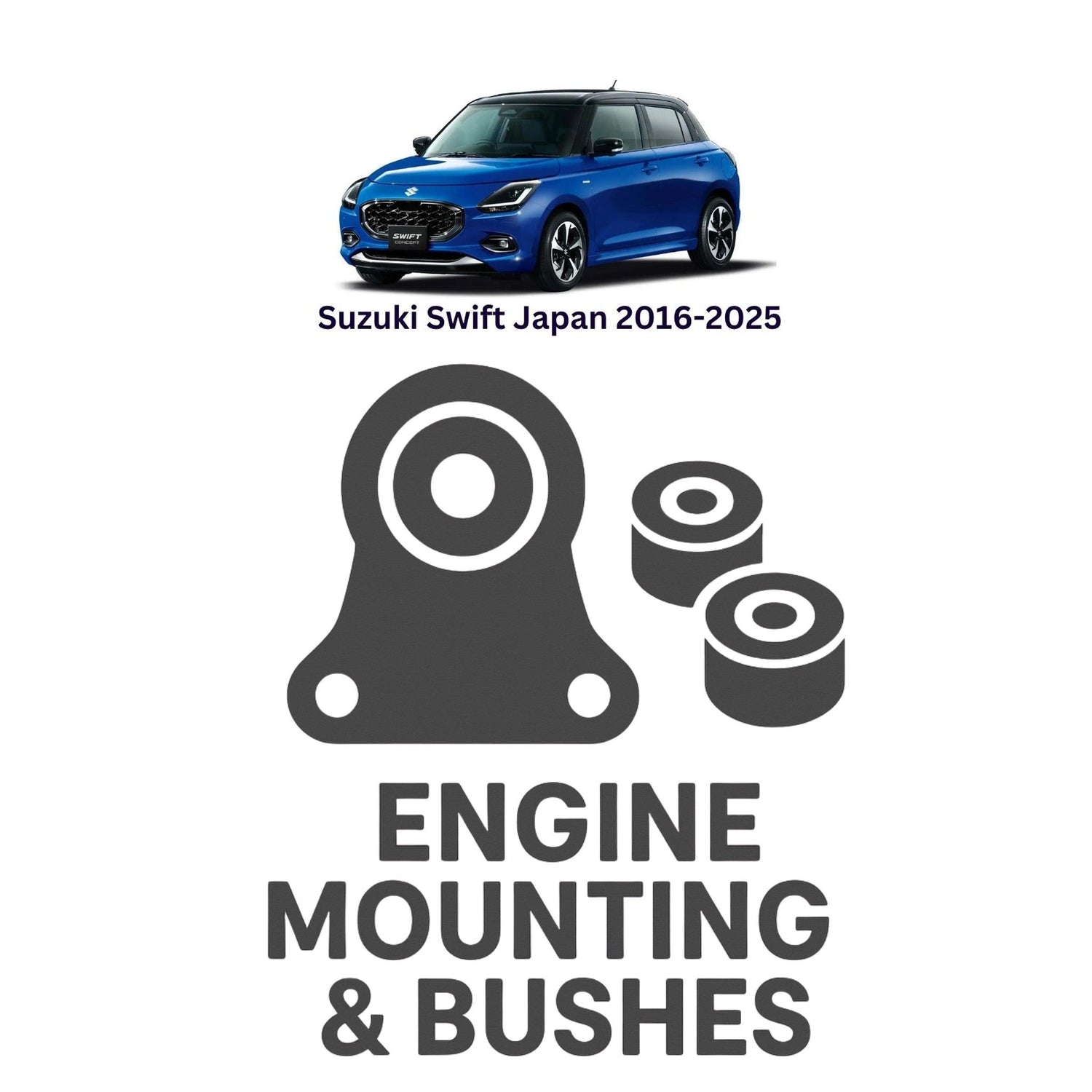 Original Suzuki Swift Japan 2016–2025 Suspension Bushes & Engine Mounting – in Pakistan