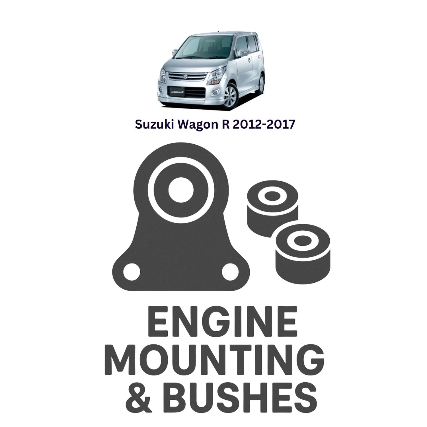 Original Suzuki Wagon R 2012–2017 Suspension Bushes & Engine Mounting – in Pakistan