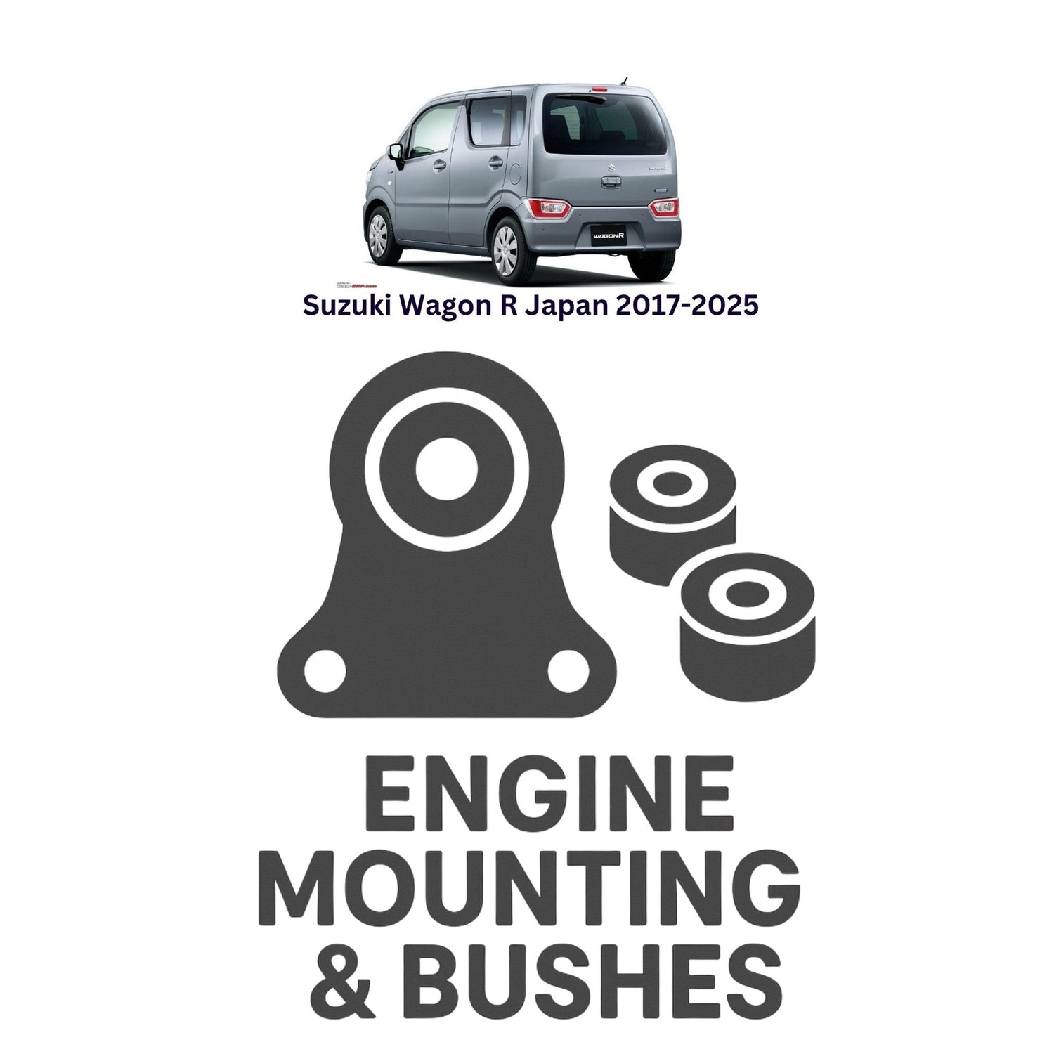 Original Suzuki Wagon R Japan 2017–2025 Suspension Bushes & Engine Mounting – in Pakistan