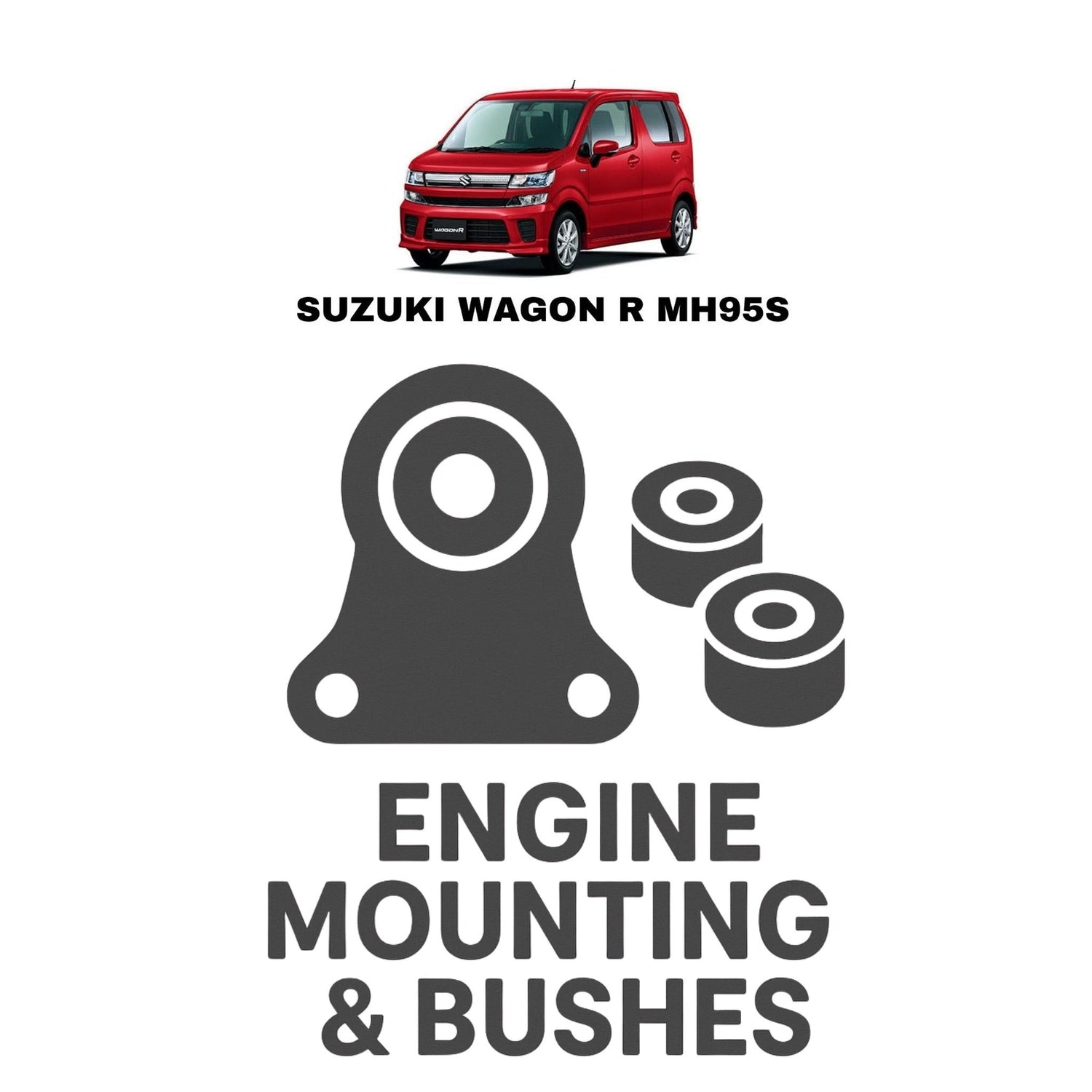 Original SUZUKI WAGON R MH95S Suspension Bushes & Engine Mounting – in Pakistan
