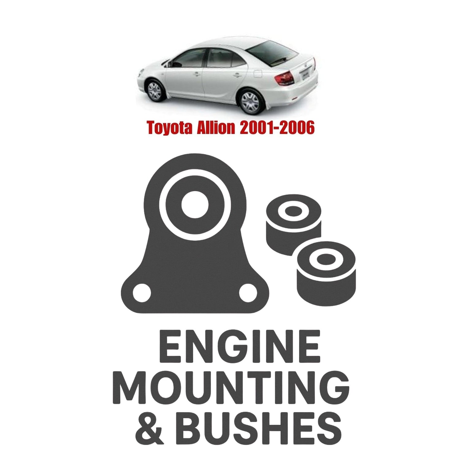 Original Toyota Allion 2001–2006 Suspension Bushes & Engine Mounting – in Pakistan