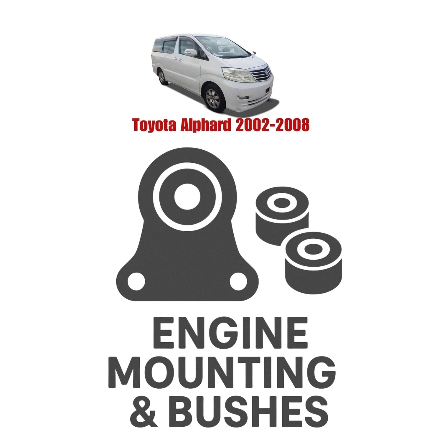 Original Toyota Alphard 2002–2008 Suspension Bushes & Engine Mounting – in Pakistan