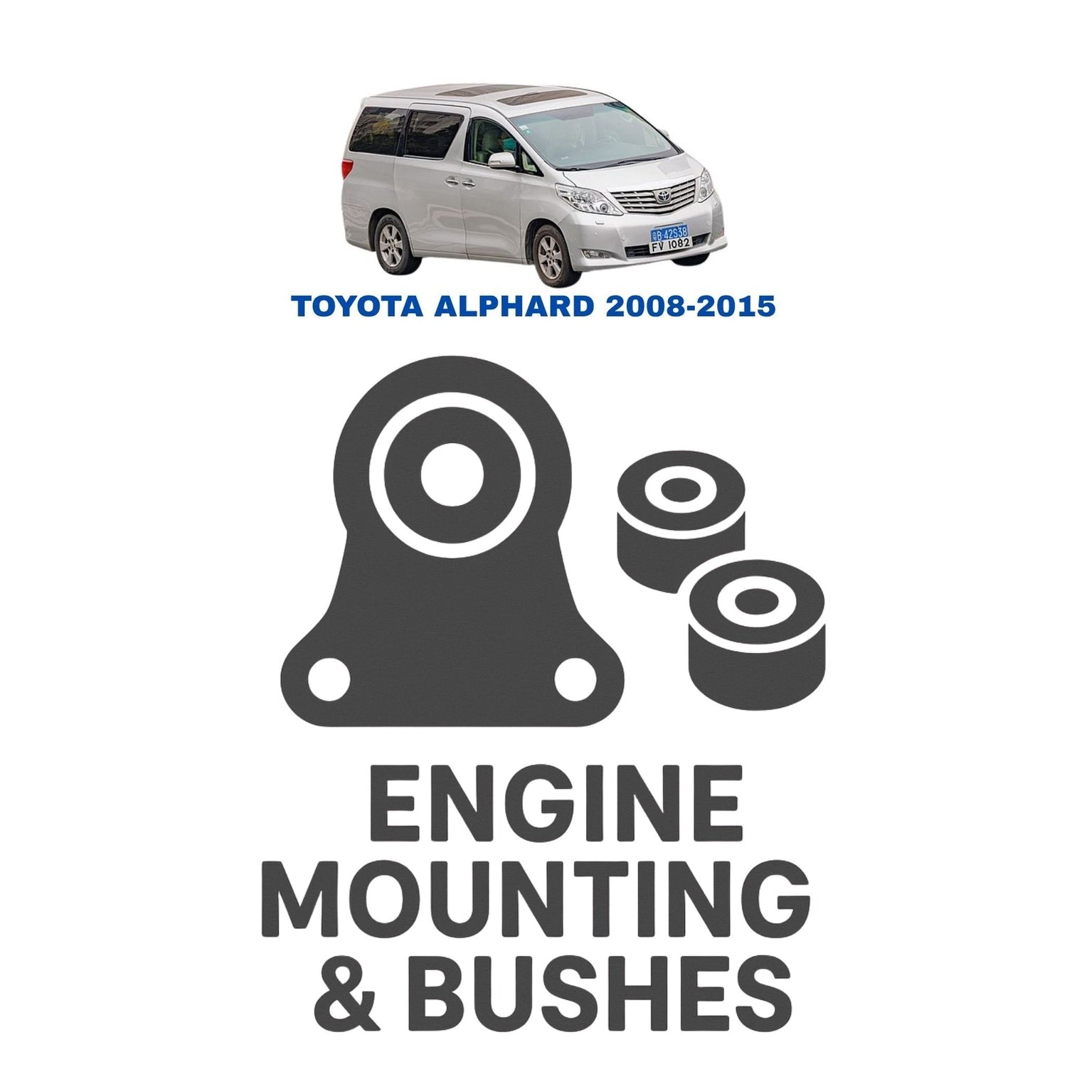 Original TOYOTA ALPHARD 2008–2015 Suspension Bushes & Engine Mounting – in Pakistan