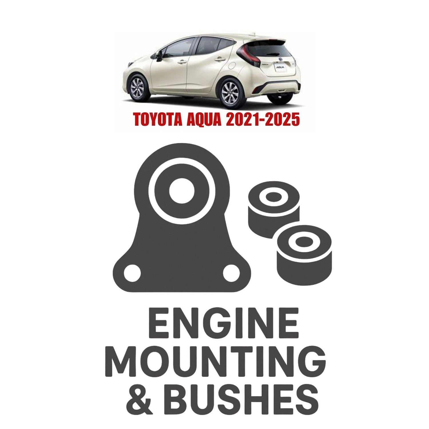 Original TOYOTA AQUA 2021–2025 Suspension Bushes & Engine Mounting – in Pakistan