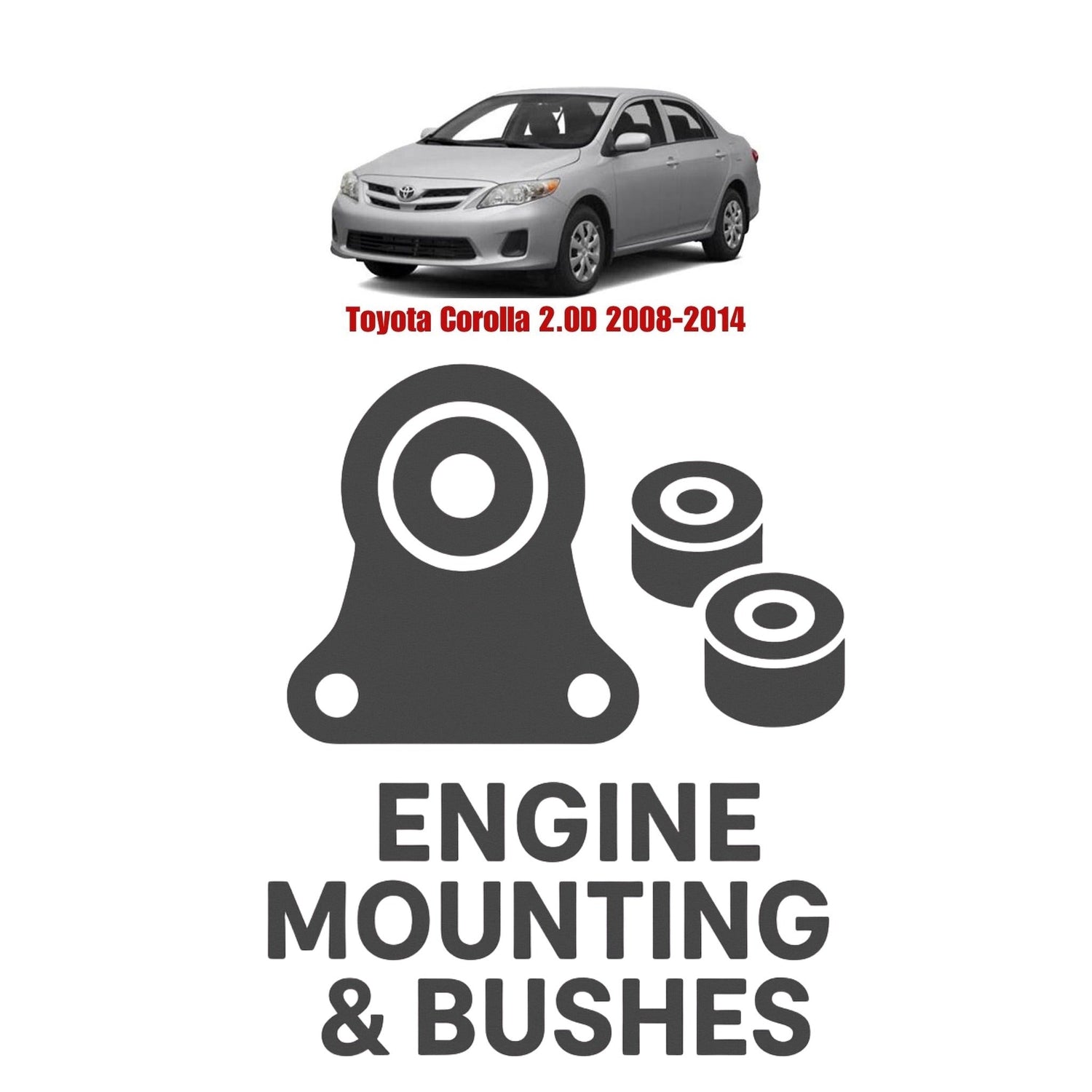 Original Toyota Corolla 2.0D 2008–2014 Suspension Bushes & Engine Mounting – in Pakistan