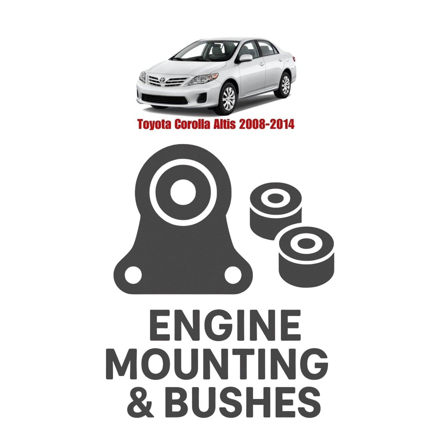 Original Toyota Corolla Altis 2008–2014 Suspension Bushes & Engine Mounting – in Pakistan