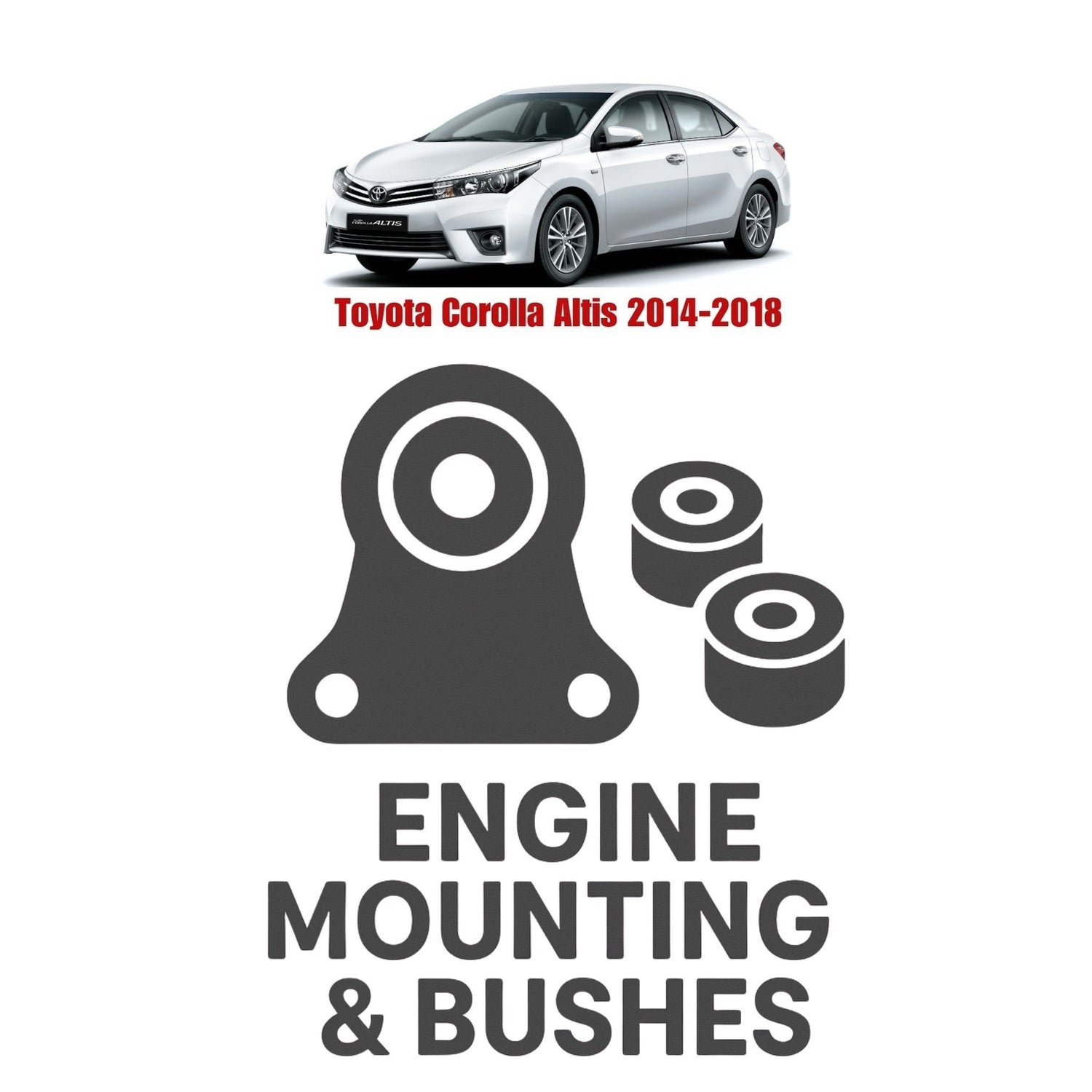 Original Toyota Corolla Altis 2014–2018 Suspension Bushes & Engine Mounting – in Pakistan