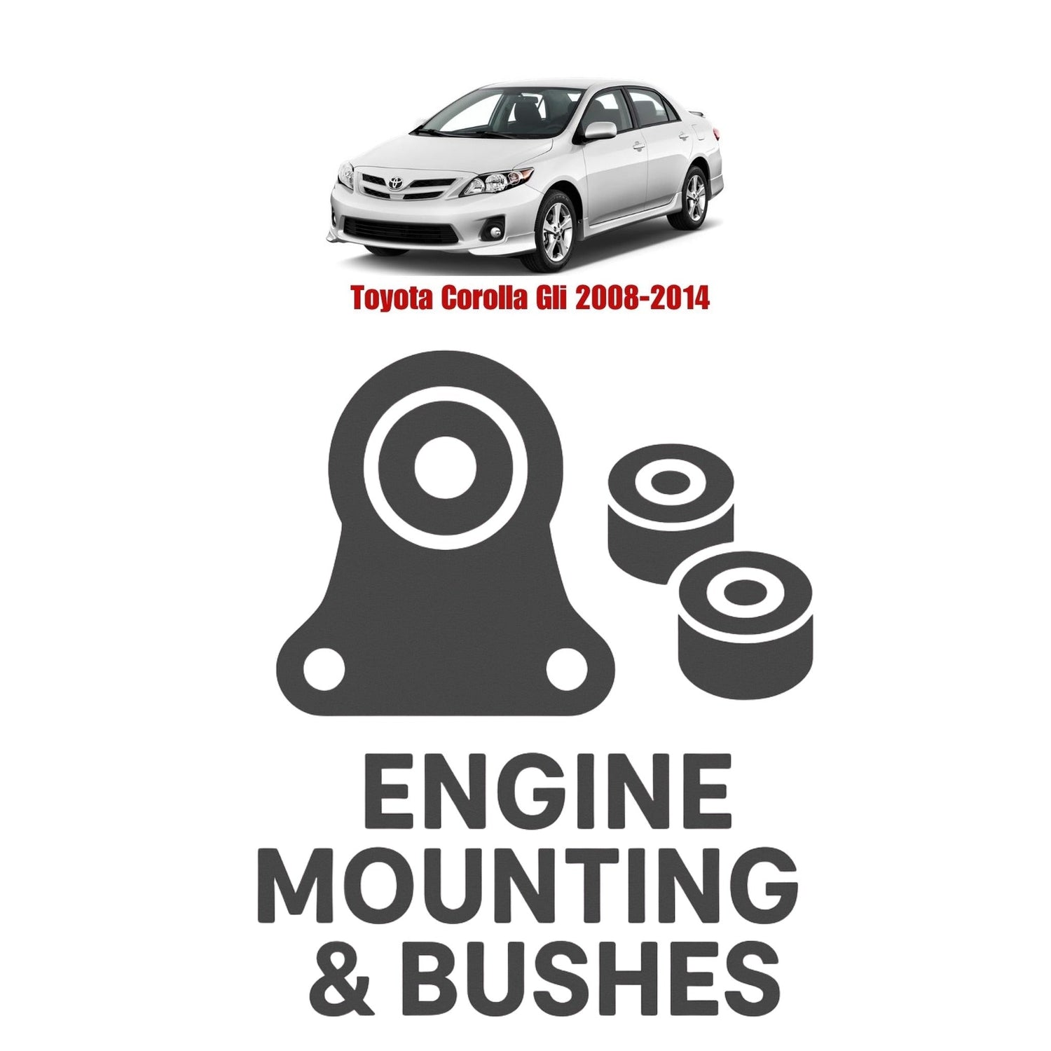 Original Toyota Corolla Gli 2008–2014 Suspension Bushes & Engine Mounting – in Pakistan