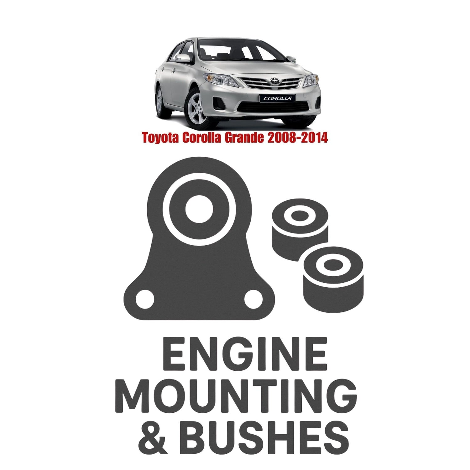 Original Toyota Corolla Grande 2008–2014 Suspension Bushes & Engine Mounting – in Pakistan