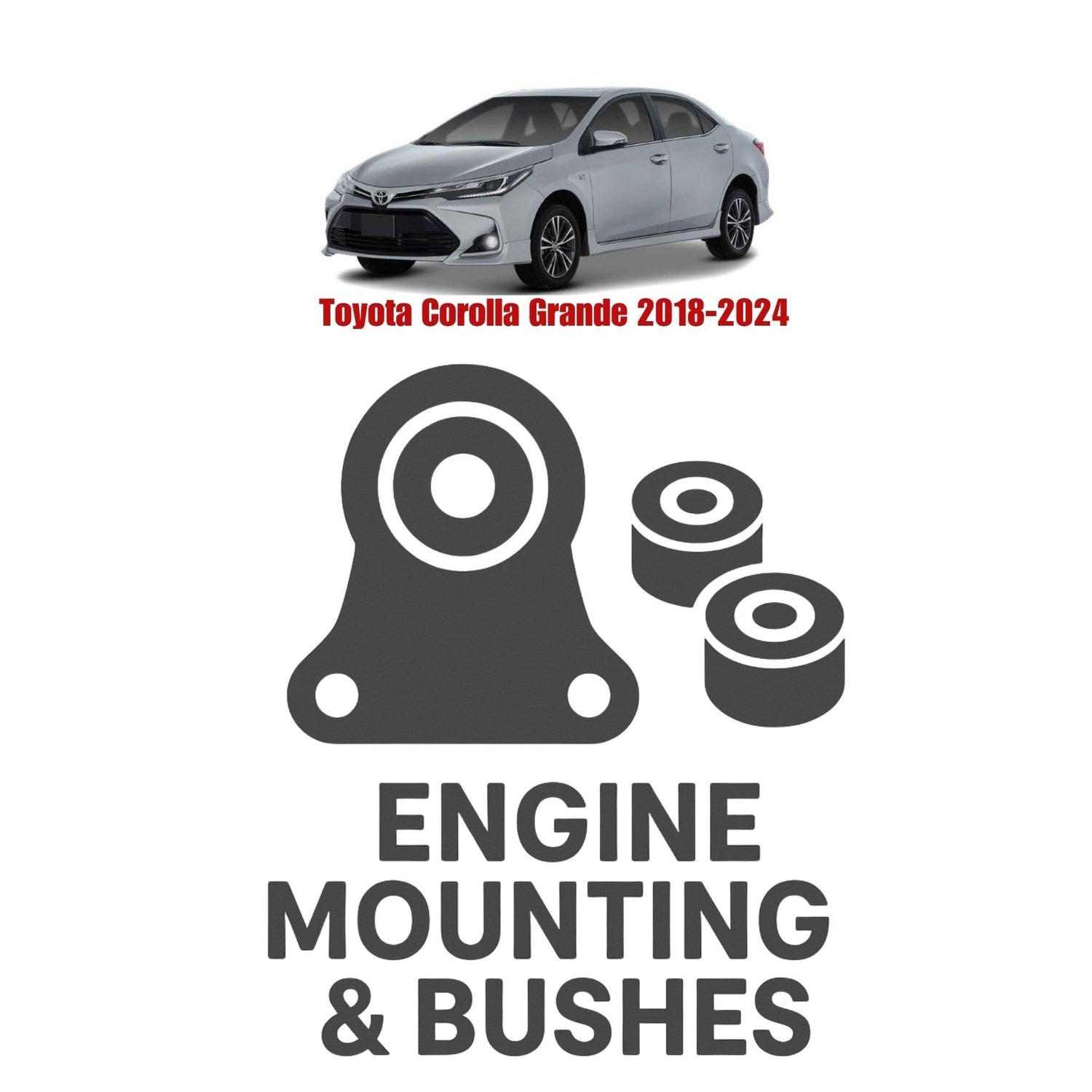 Original Toyota Corolla Grande 2018–2024 Suspension Bushes & Engine Mounting – in Pakistan