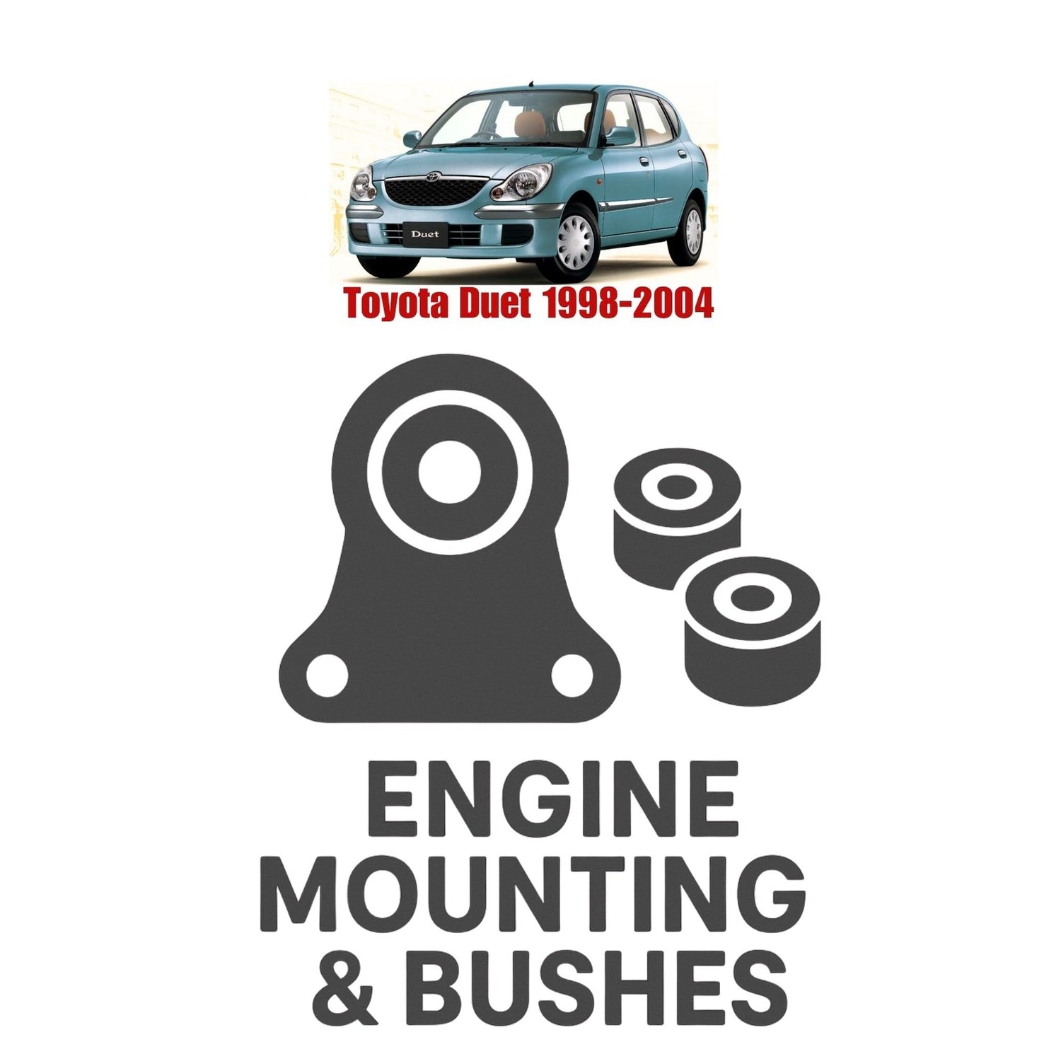 Original Toyota Duet 1998–2004 Suspension Bushes & Engine Mounting – in Pakistan