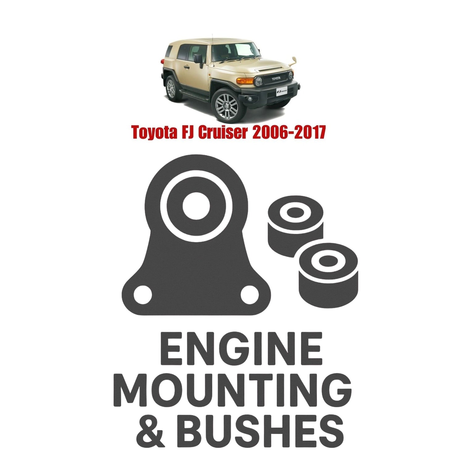 Original Toyota FJ Cruiser 2006–2017 Suspension Bushes & Engine Mounting – in Pakistan