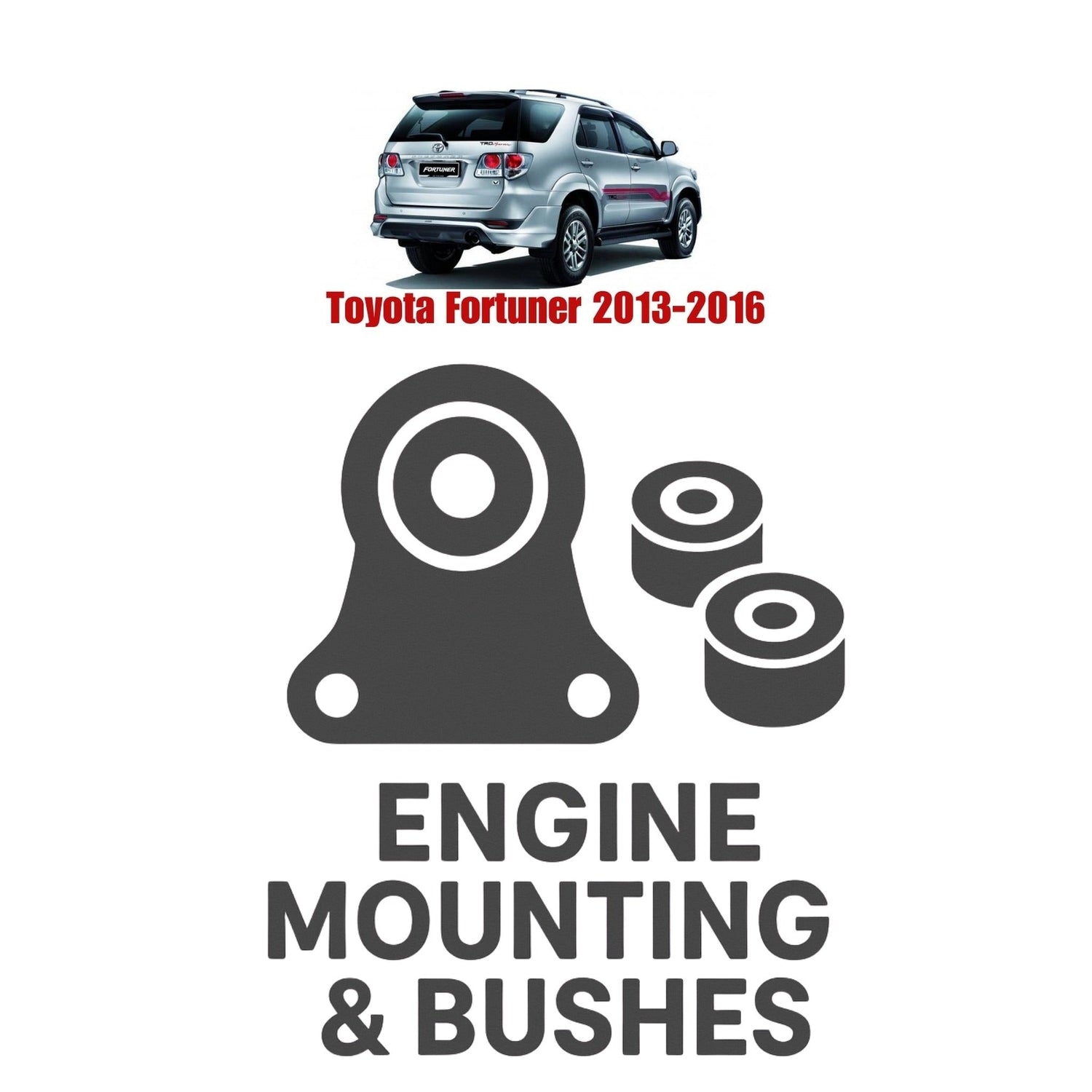 Original Toyota Fortuner 2013–2016 Suspension Bushes & Engine Mounting – in Pakistan