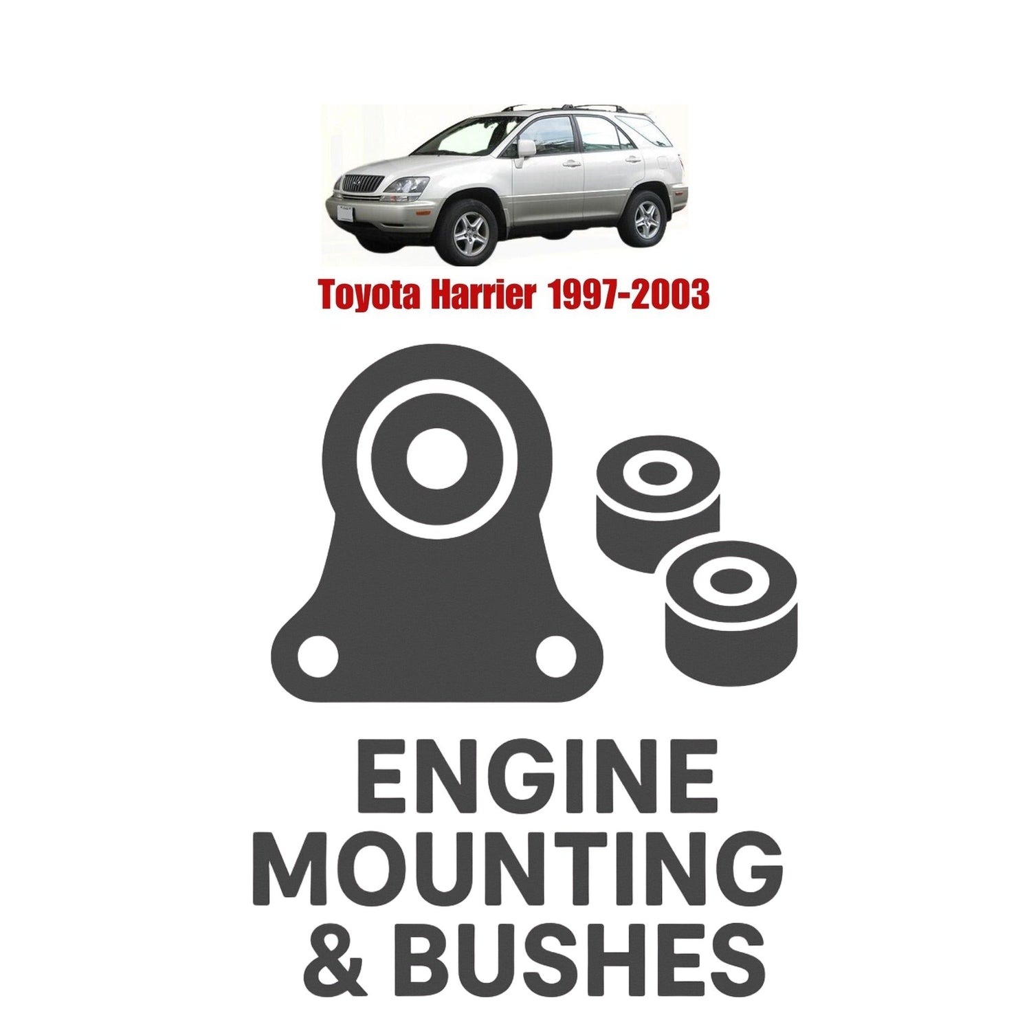 Original Toyota Harrier 1997–2003 Suspension Bushes & Engine Mounting – in Pakistan