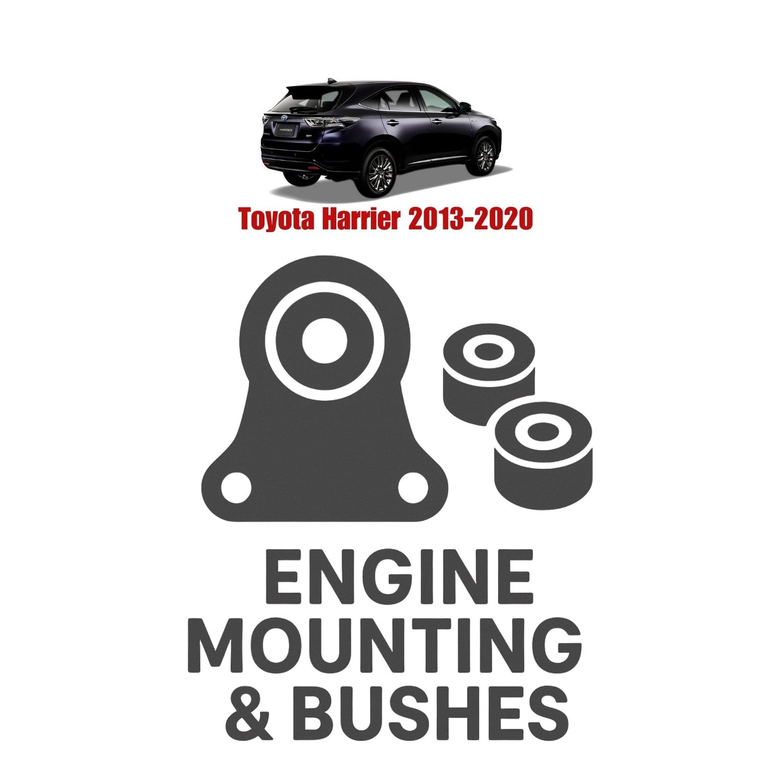Original Toyota Harrier 2013–2020 Suspension Bushes & Engine Mounting – in Pakistan
