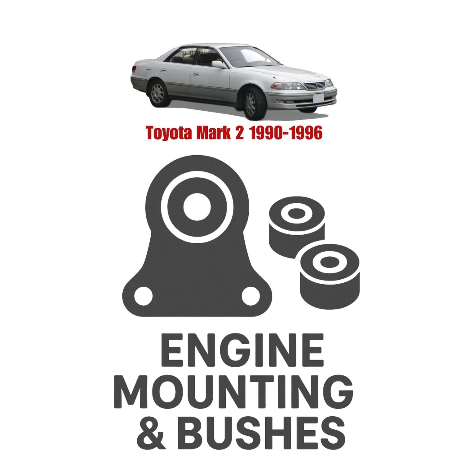 Original Toyota Mark 2 1990–1996 Suspension Bushes & Engine Mounting – in Pakistan