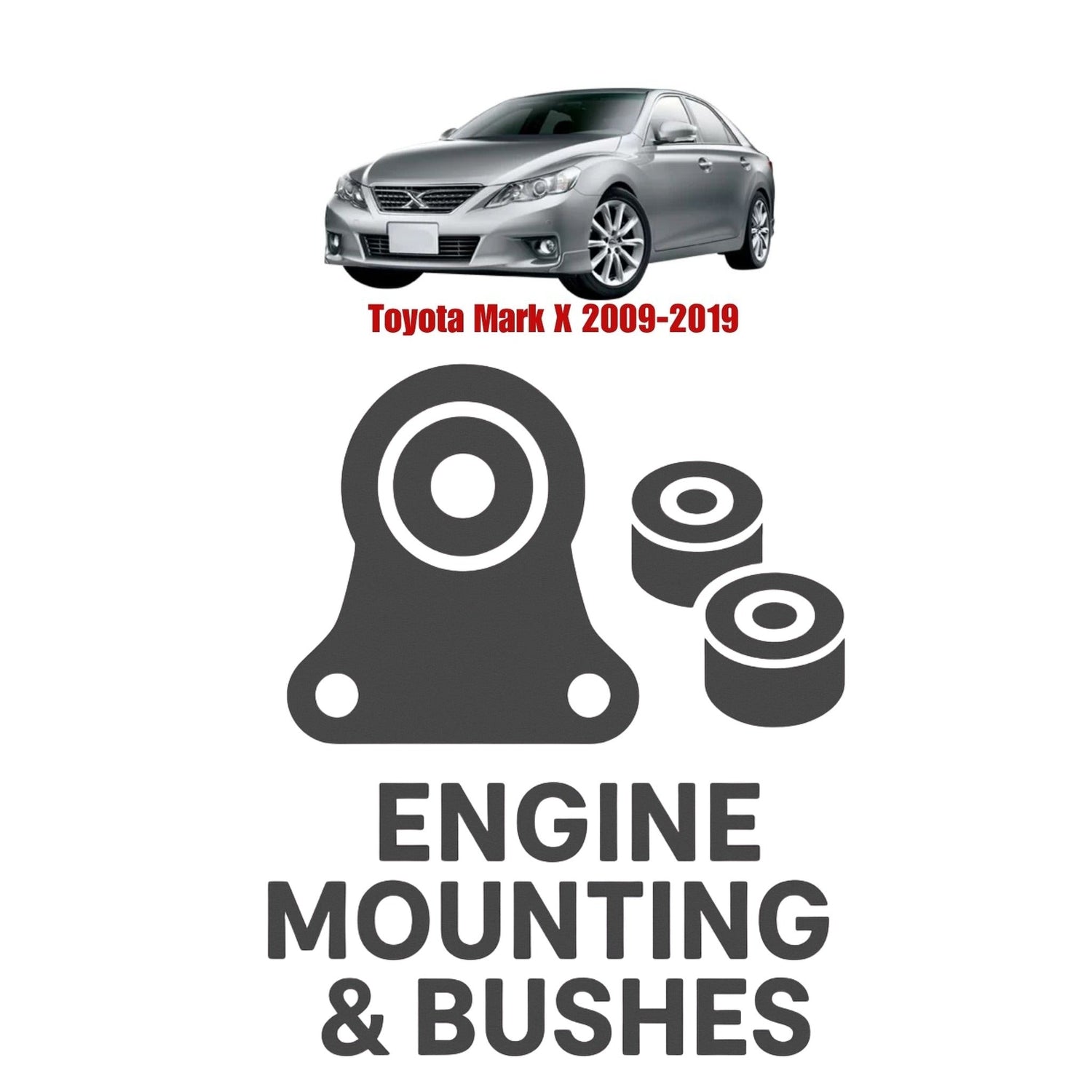 Original Toyota Mark X 2009–2019 Suspension Bushes & Engine Mounting – in Pakistan